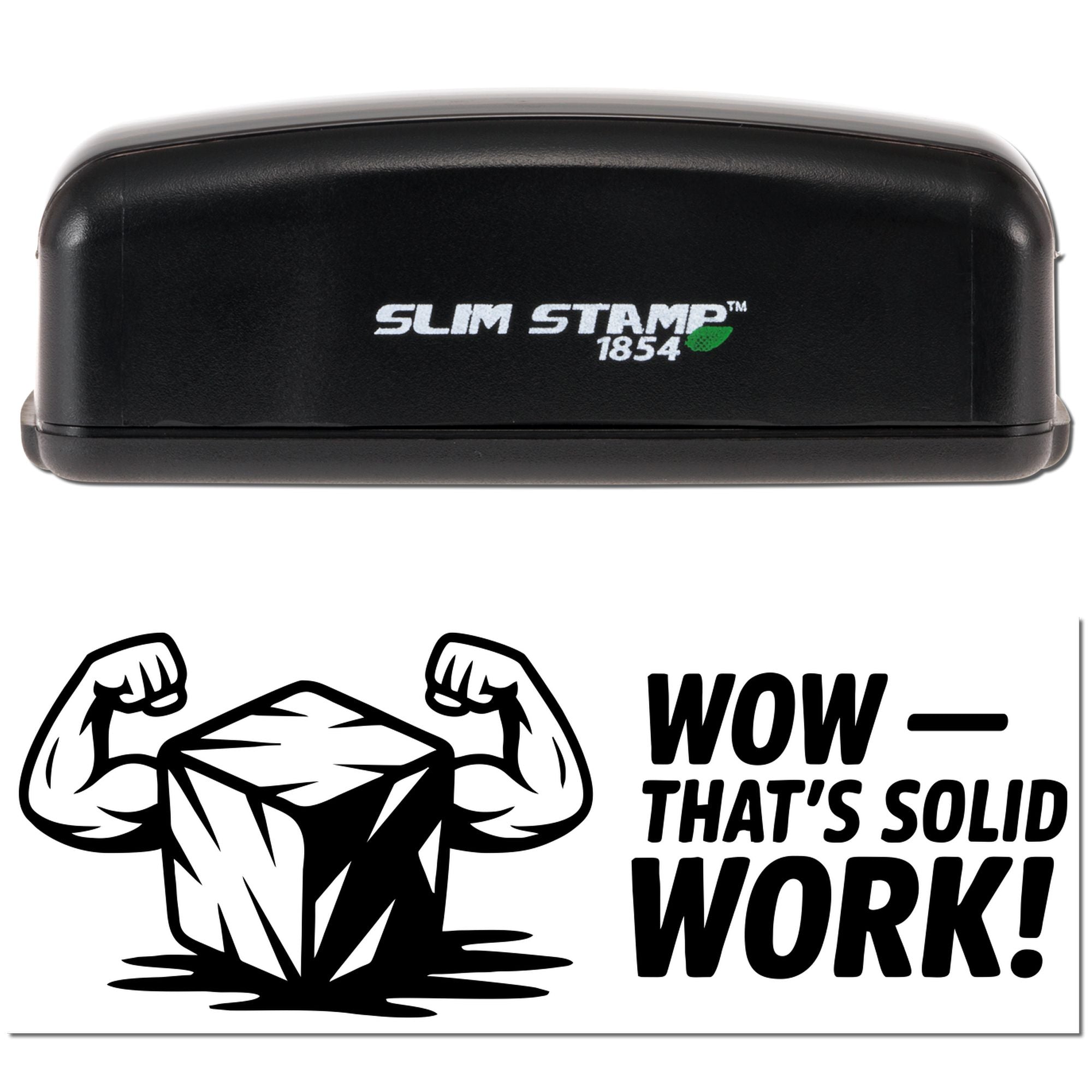 Slim Stamp 1854 rubber stamp with Wow, Thats Solid Work! imprint for contractor, builder, and inspection approvals.