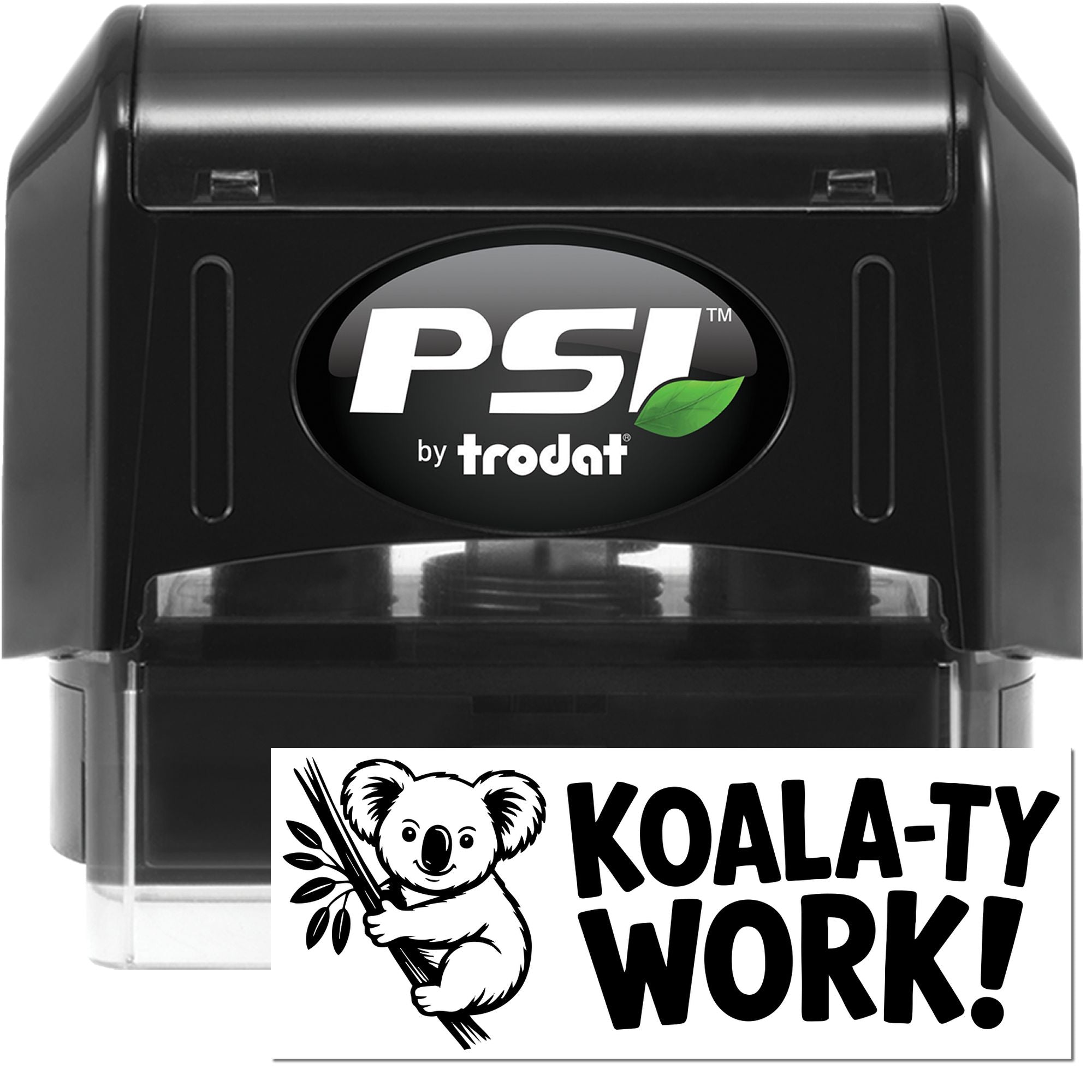 PSI by Trodat self-inking rubber stamp with custom Koala-ty Work! design for office or classroom use.
