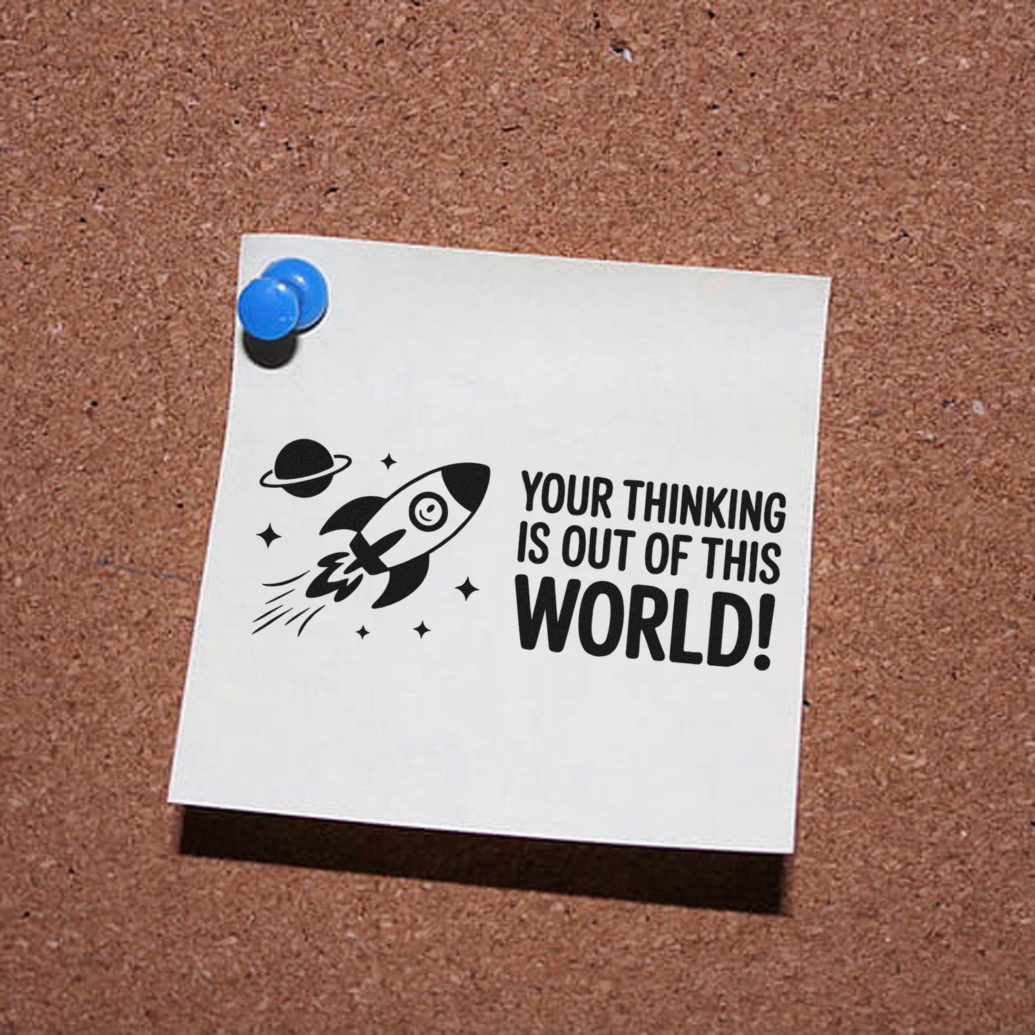 Space rocket rubber stamp with Your thinking is out of this world! message for celebrating creative ideas.