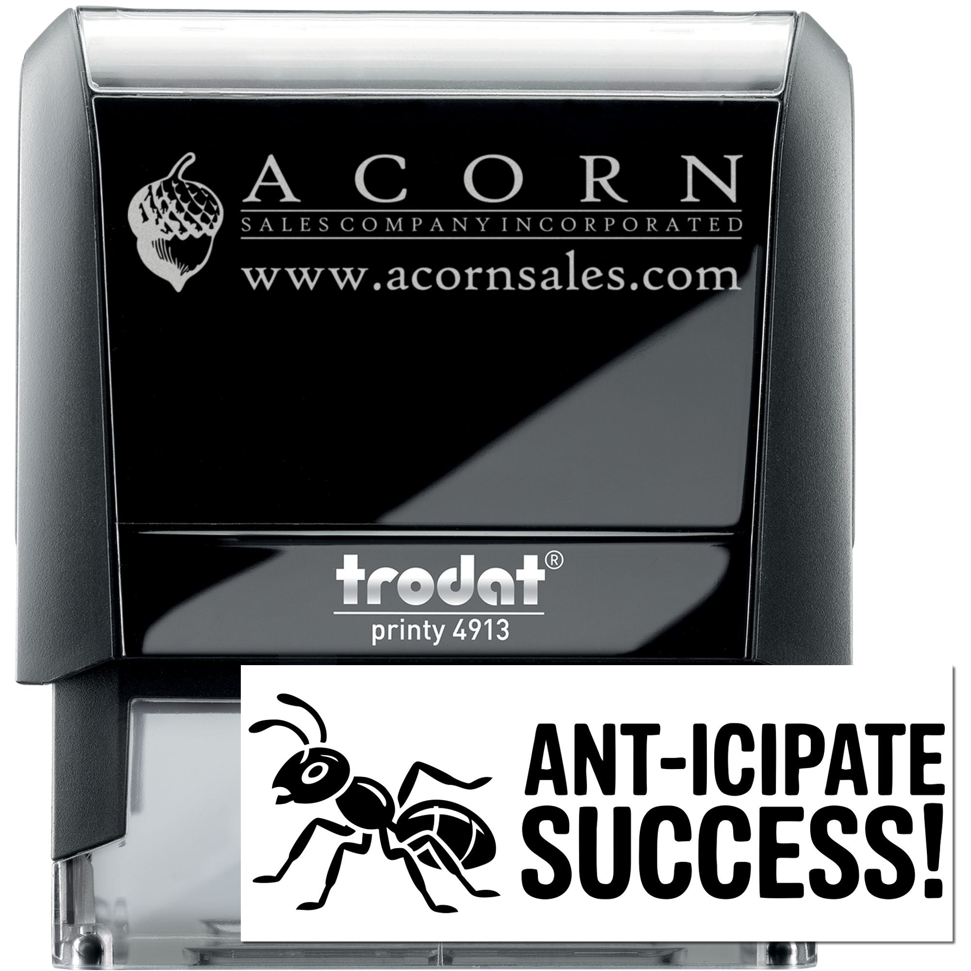 Custom Trodat self-inking rubber stamp with Acorn Sales logo and Ant-icipate Success message for business branding.
