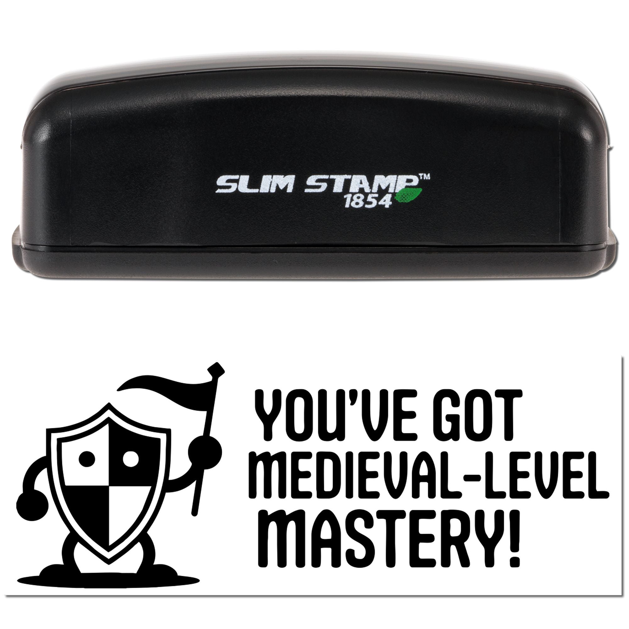 Slim Stamp 1854 self-inking rubber stamp with Youve got medieval-level mastery! design for classroom rewards.