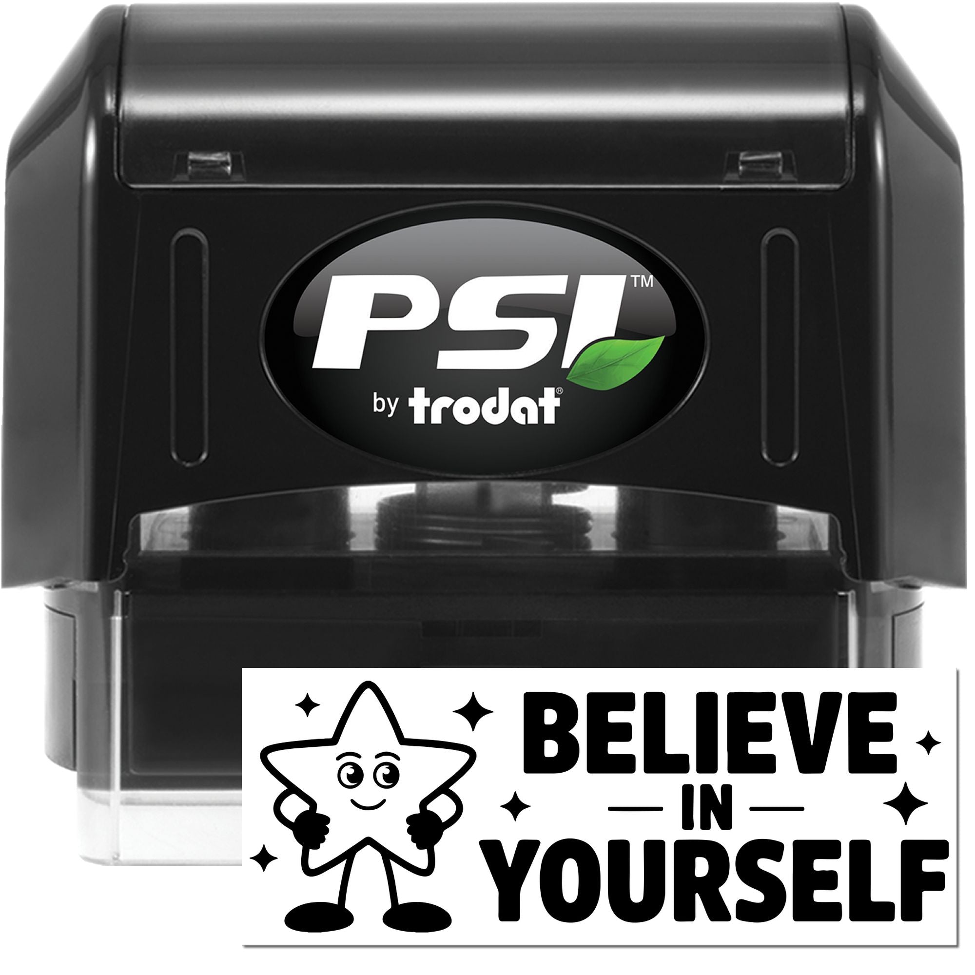 PSI by Trodat self-inking rubber stamp with Believe in Yourself motivational design and stamped impression.
