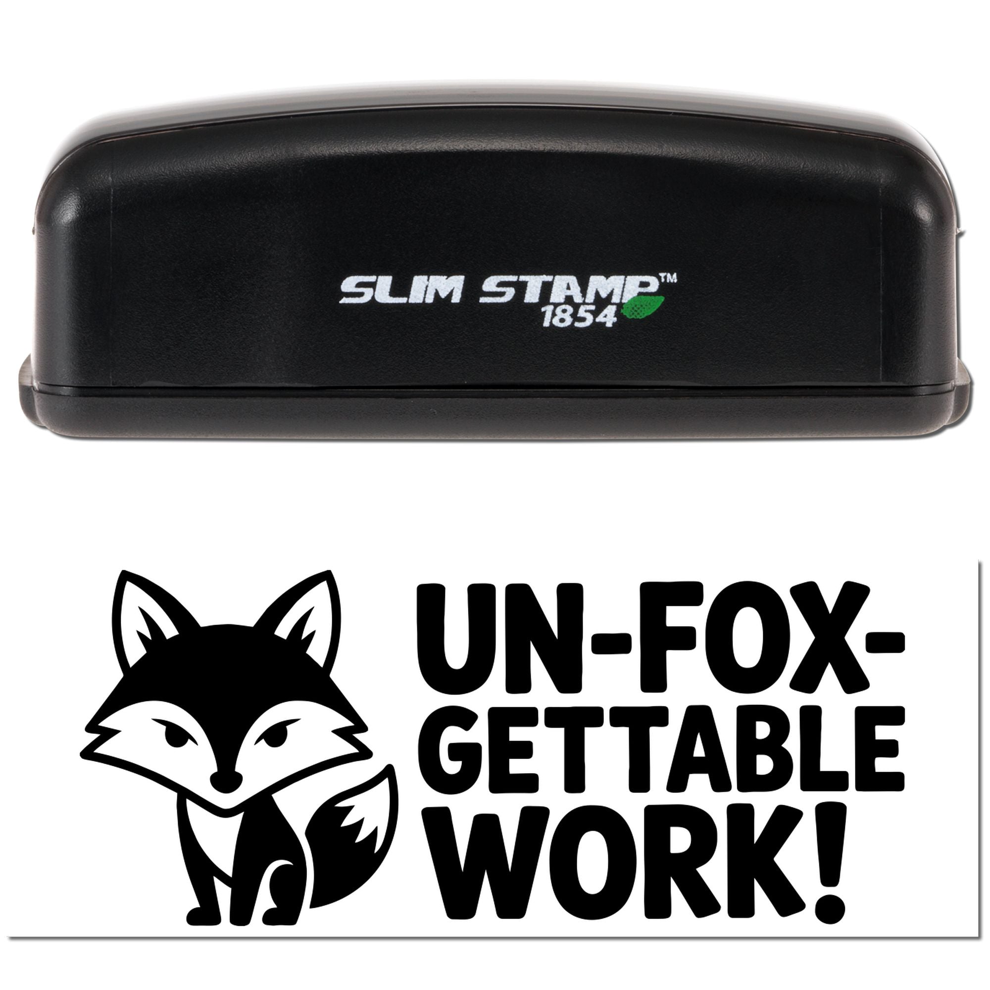Slim Stamp 1854 self-inking rubber stamp with custom fox logo and Un-fox gettable work imprint.