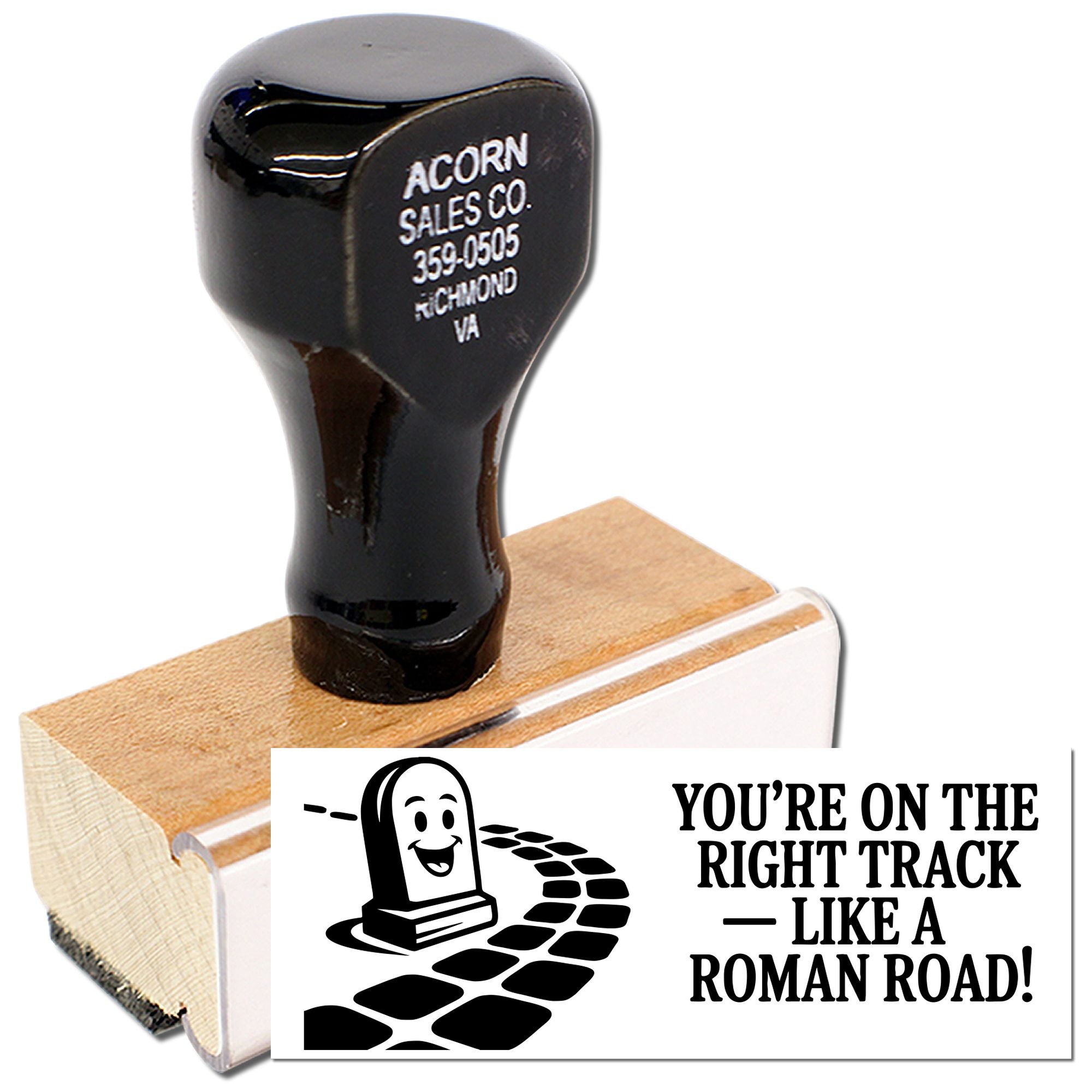 Custom rubber stamp with Youre on the right track like a Roman road! motivational message for crafts and office use.