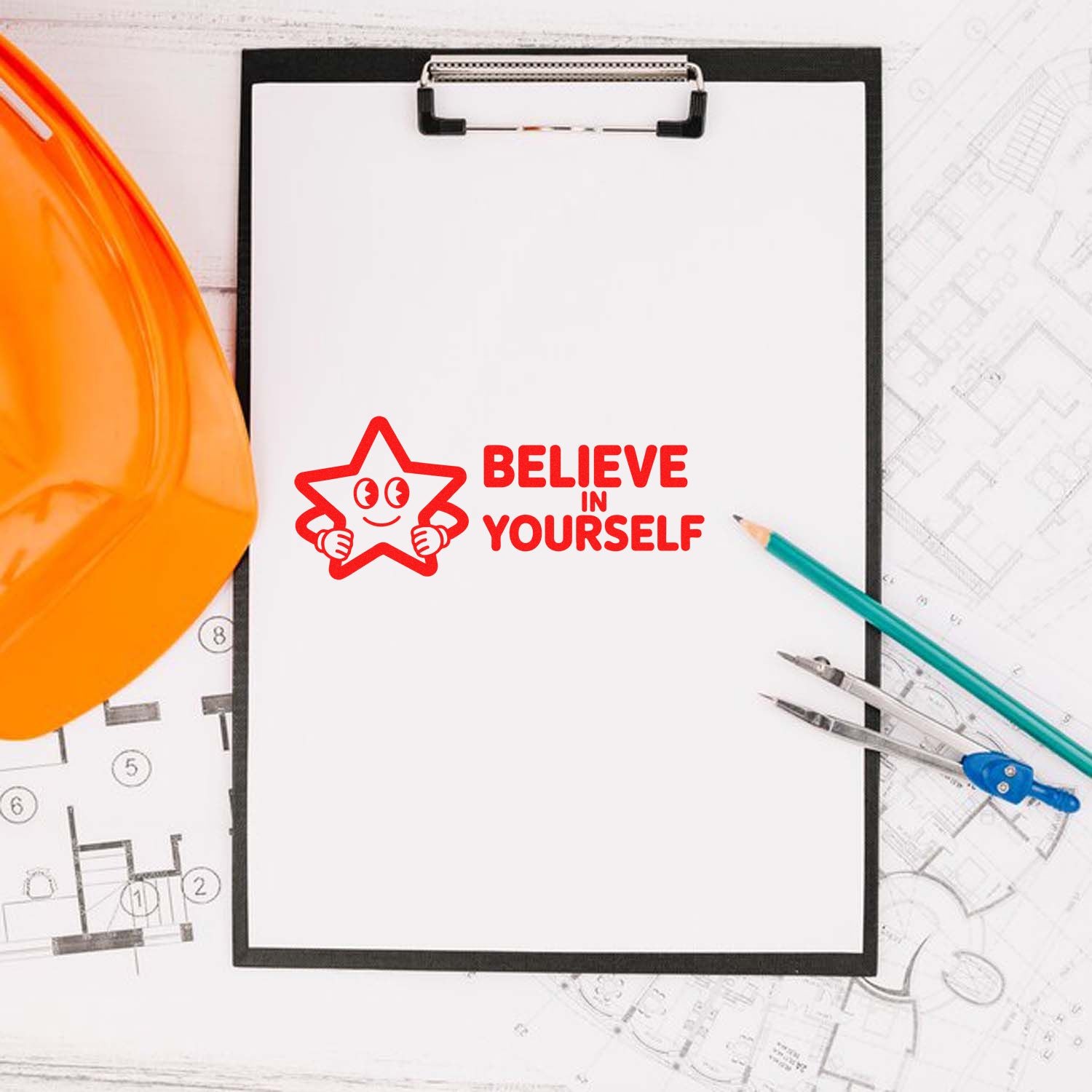Construction rubber stamp design with Believe in Yourself motivational message on clipboard, surrounded by blueprints and tools.