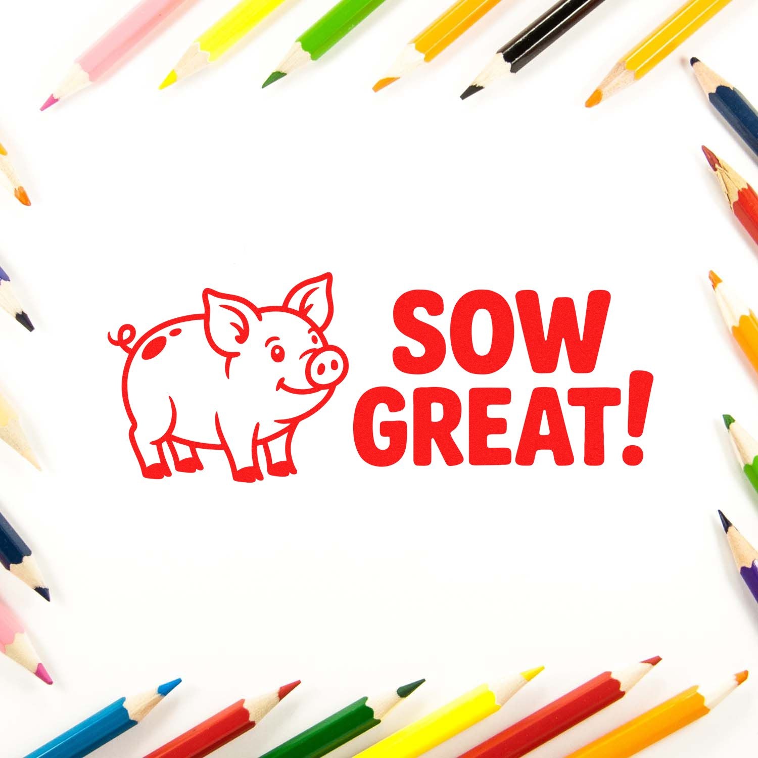 Pig Sow Great! rubber stamp design for classroom rewards, farm crafts, and motivational stamping projects.
