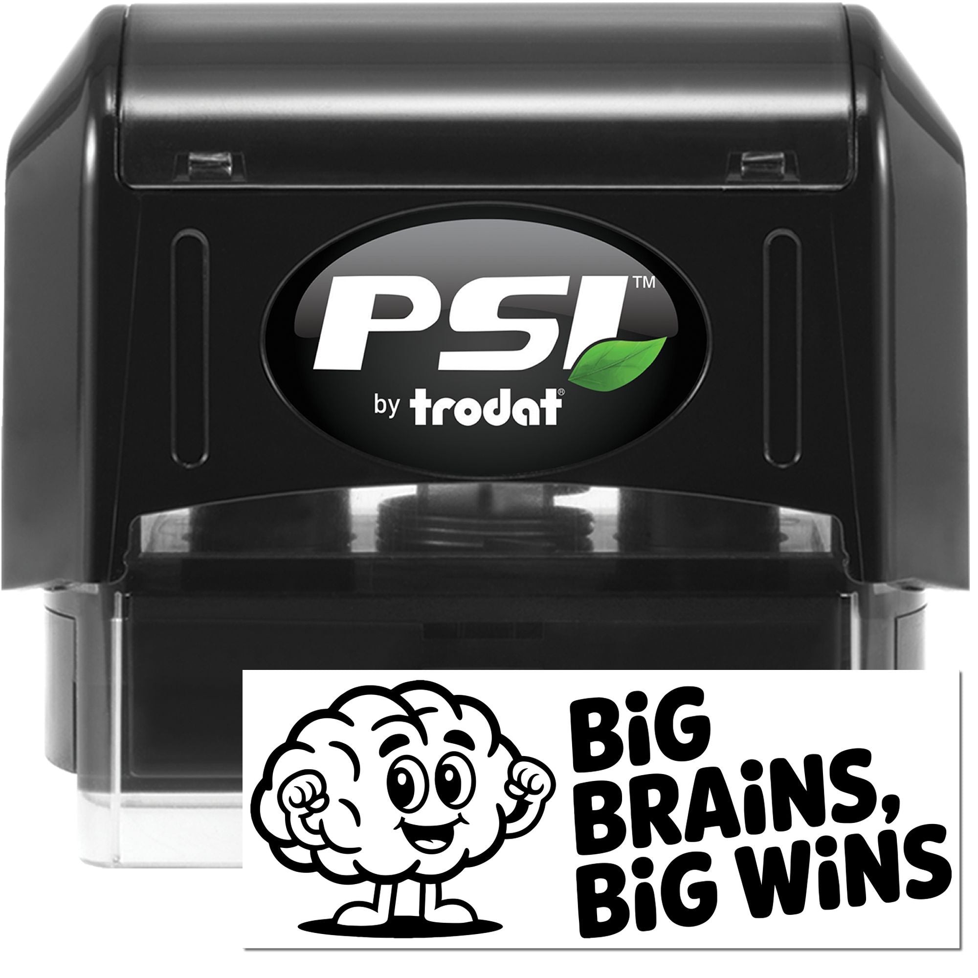PSI by Trodat self-inking rubber stamp with Big Brains, Big Wins design for custom school or office use.