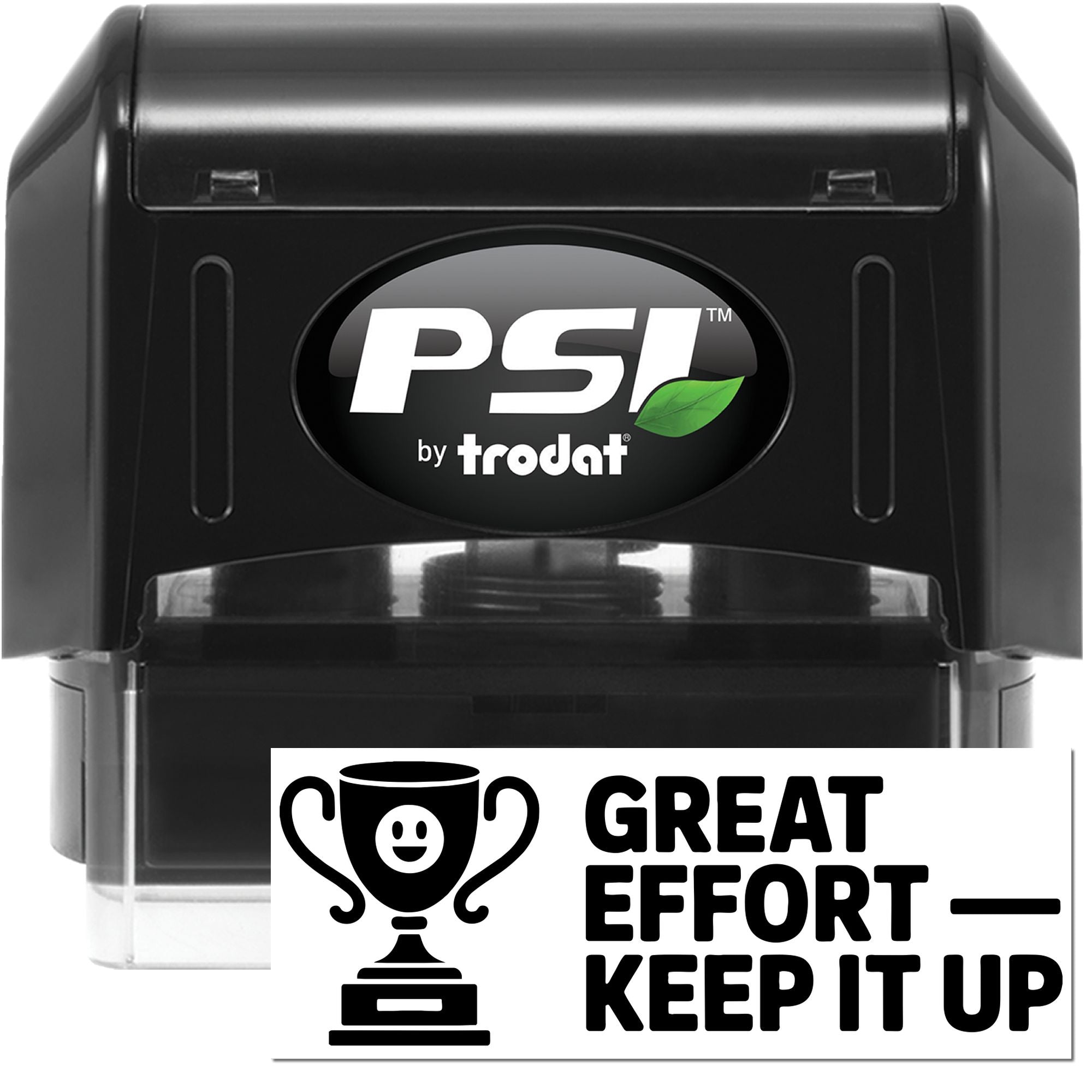 PSI by Trodat self-inking rubber stamp featuring Great Effort Keep It Up trophy design for motivational feedback.