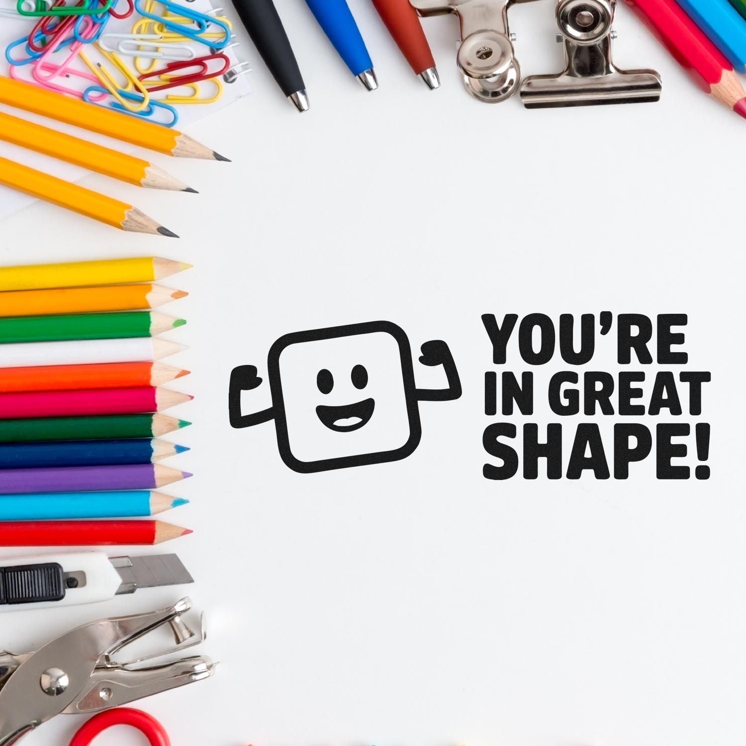 Custom rubber stamp design with Youre in great shape! message for teachers, offices, and motivational branding.