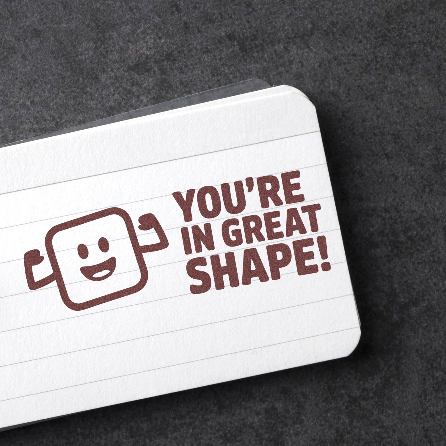 Fitness motivational rubber stamp design reading Youre in Great Shape! for planners, notes, and workout encouragement.