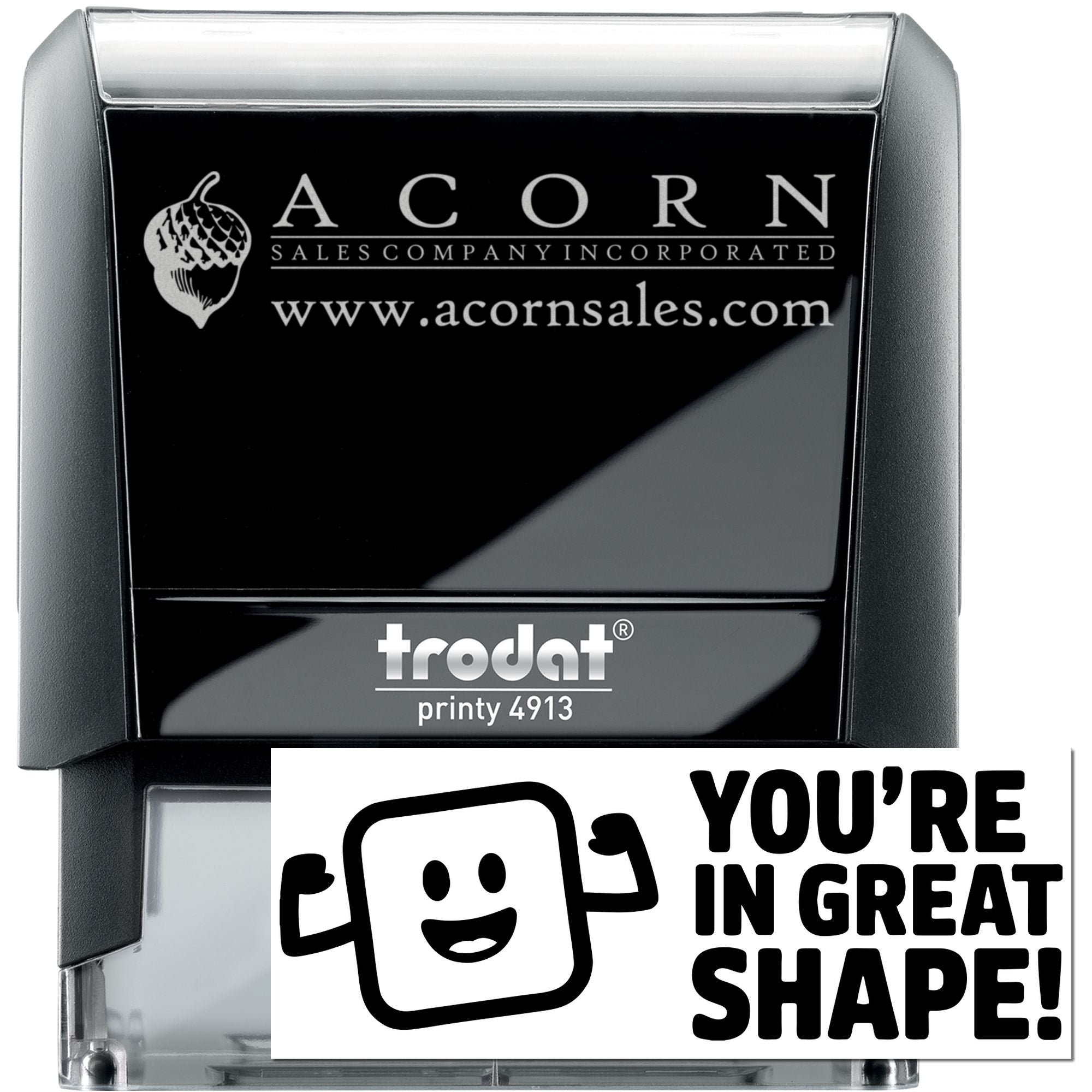 Custom Trodat Printy 4913 self-inking rubber stamp with Acorn Sales logo, website, and Youre in great shape! imprint