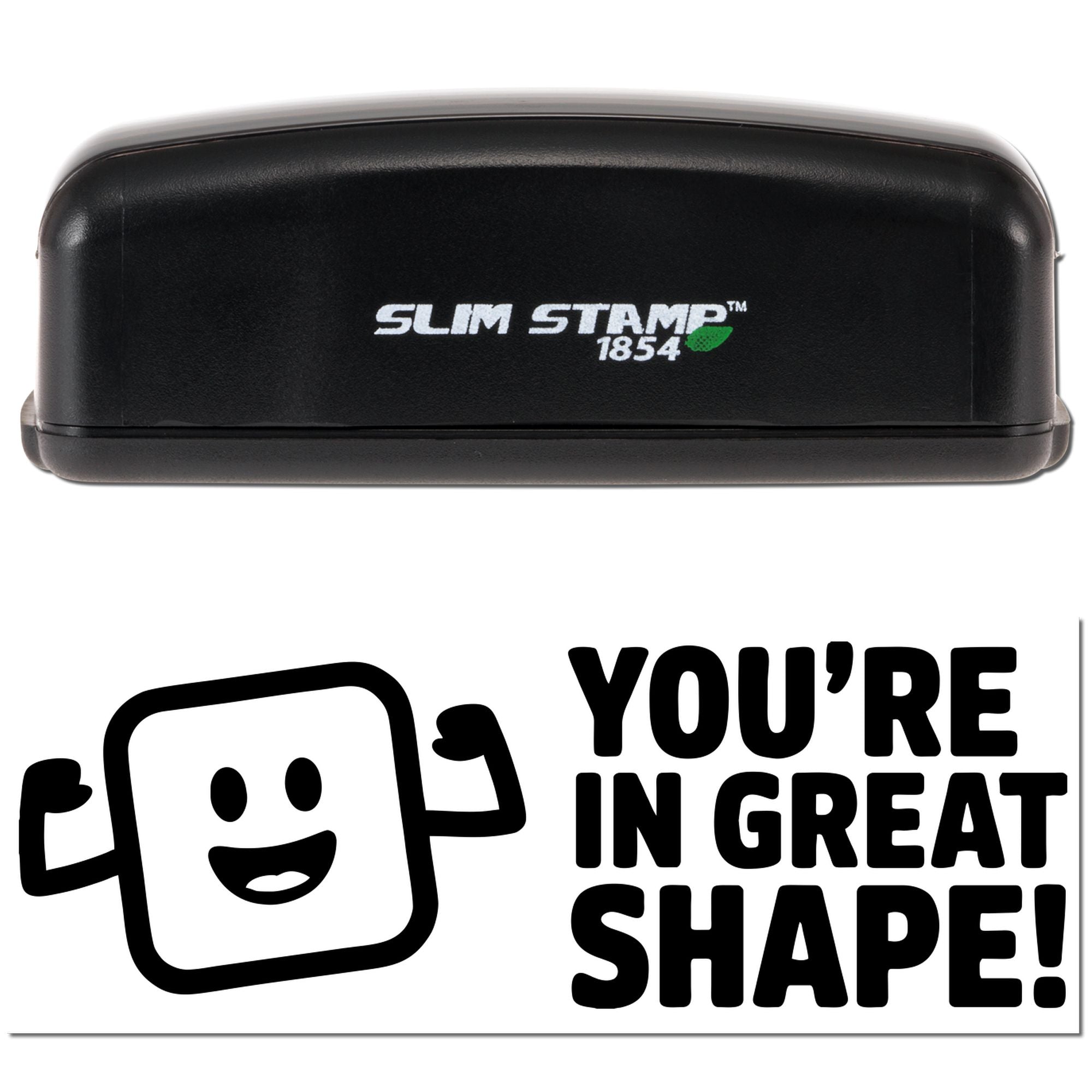 Slim Stamp 1854 self-inking rubber stamp with Youre in Great Shape! design for motivational or approval stamping.