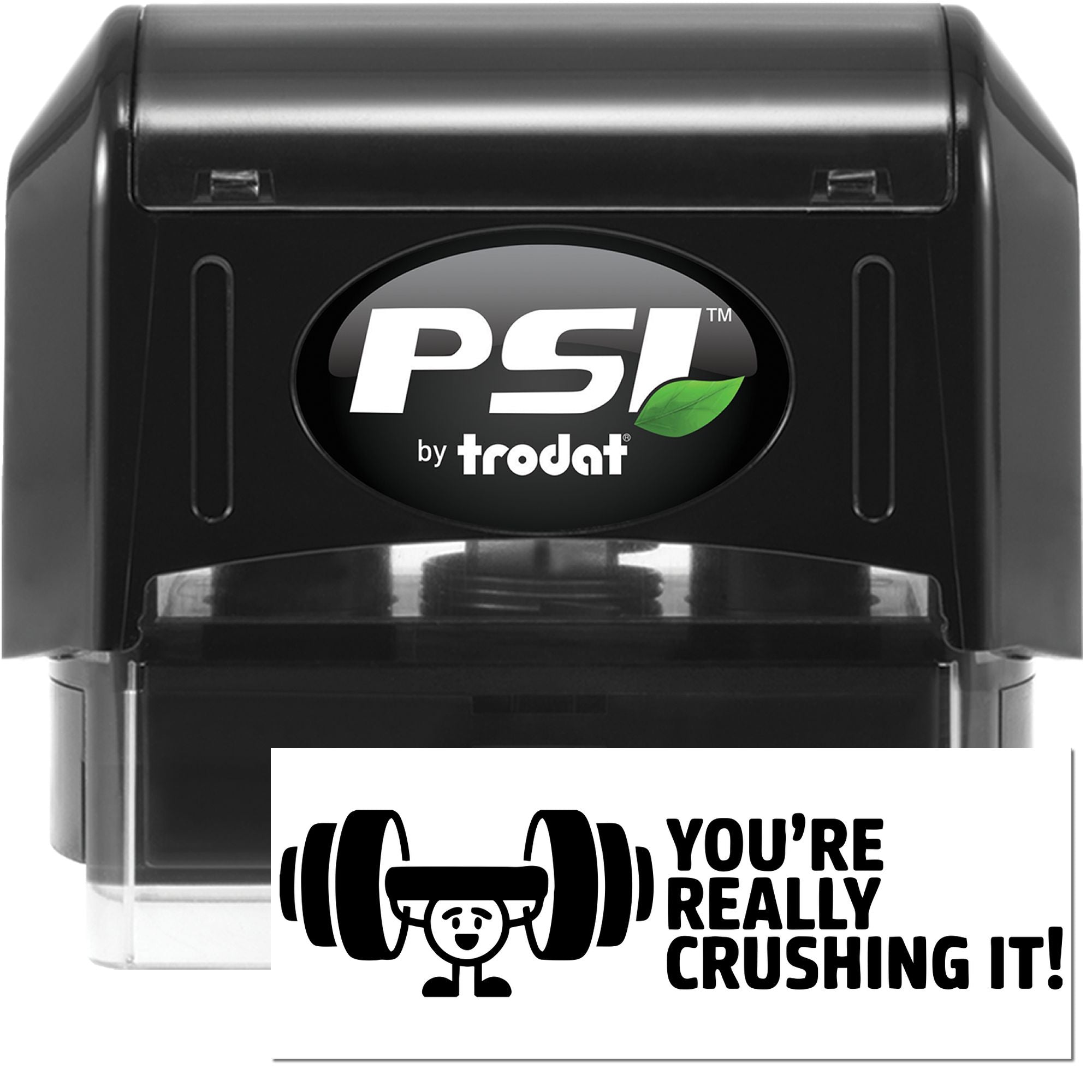 PSI by Trodat self-inking rubber stamp with Youre really crushing it! design for motivational business stamping.