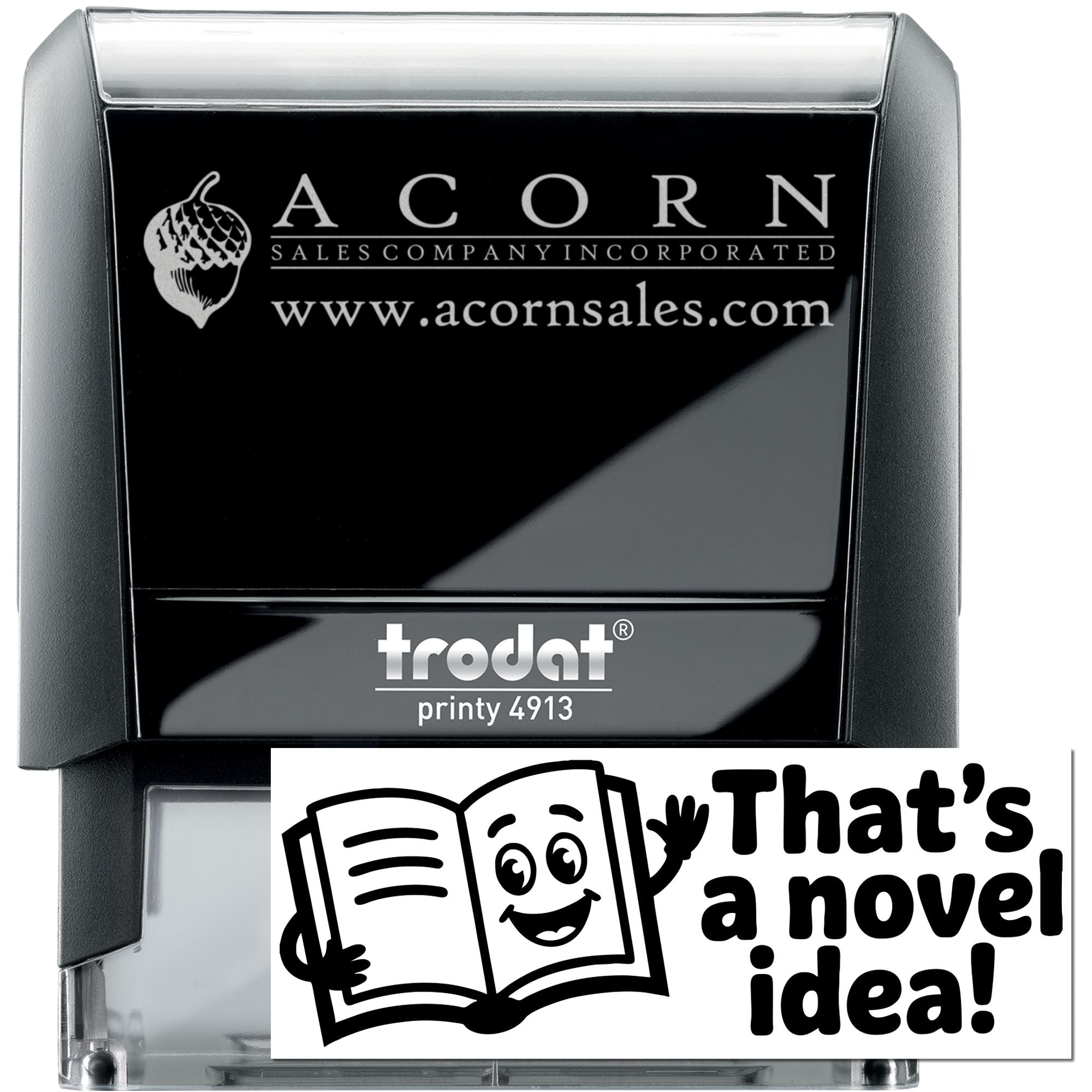 Custom Trodat Printy 4913 rubber stamp with Acorn Sales Company logo and Thats a novel idea! graphic.