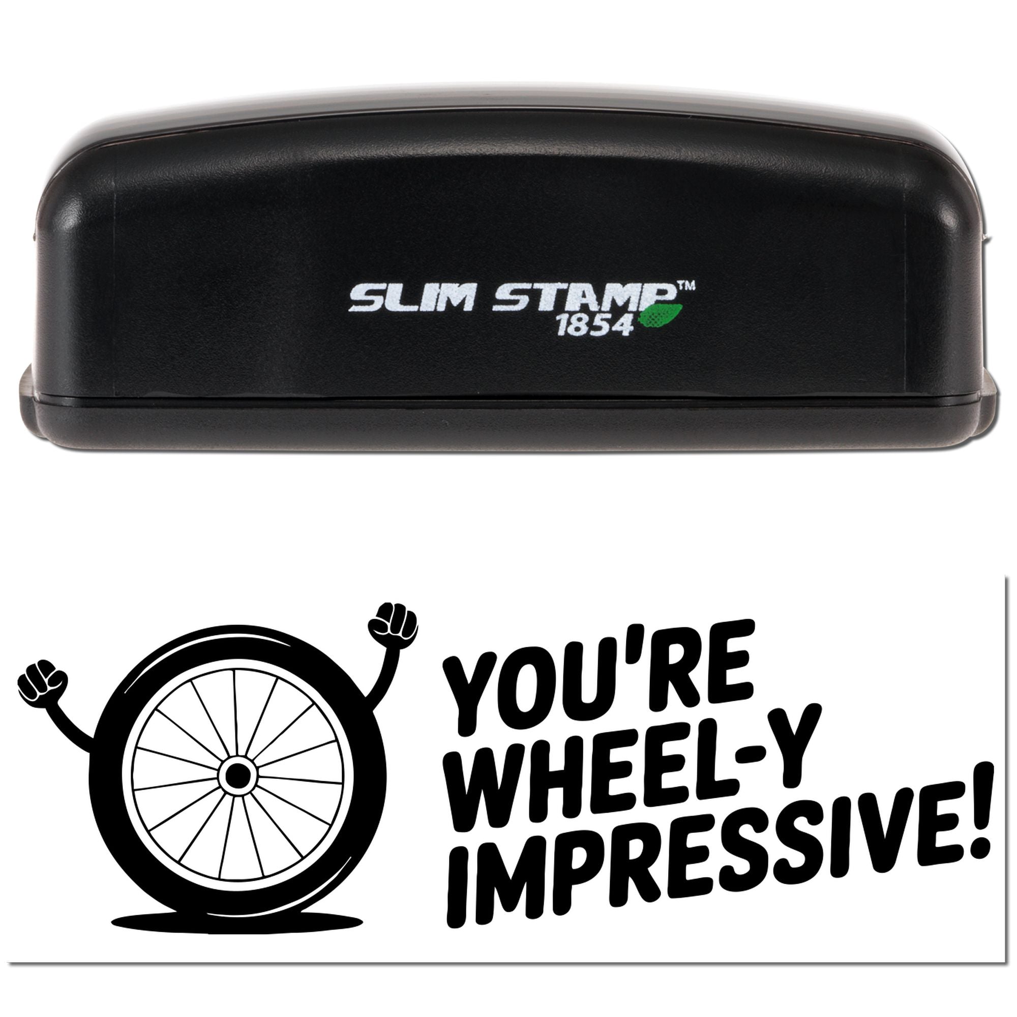 Slim Stamp 1854 self-inking rubber stamp with Youre wheel-y impressive! one-wheel design.