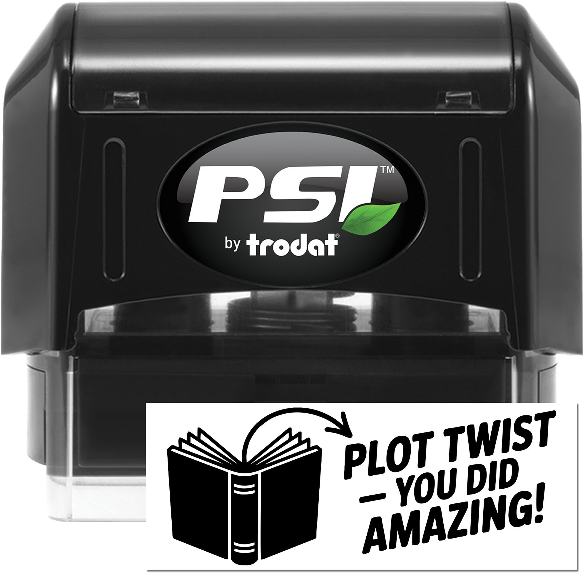PSI by Trodat self-inking rubber stamp with custom book-themed impression reading, Plot Twist  You Did Amazing!