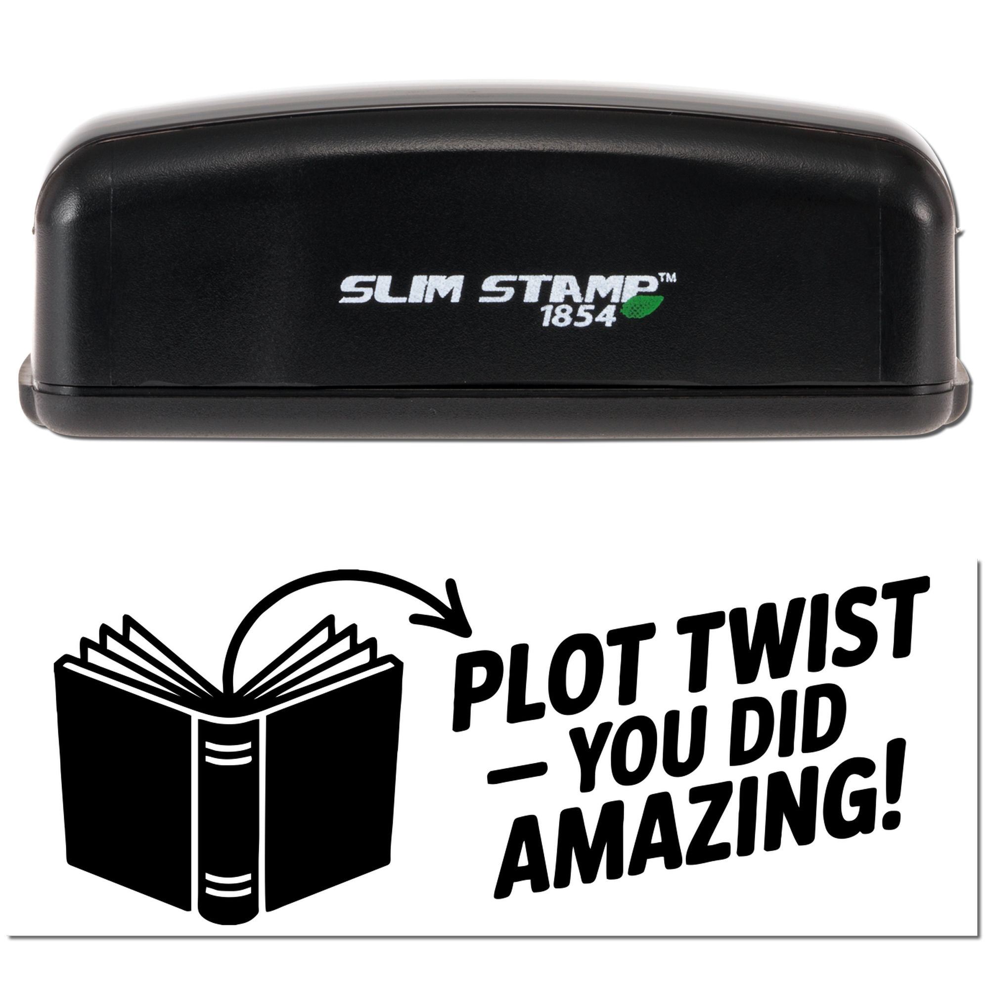 Slim Stamp 1854 rubber stamp with Plot Twist  You Did Amazing! book-themed impression for custom motivational stamping