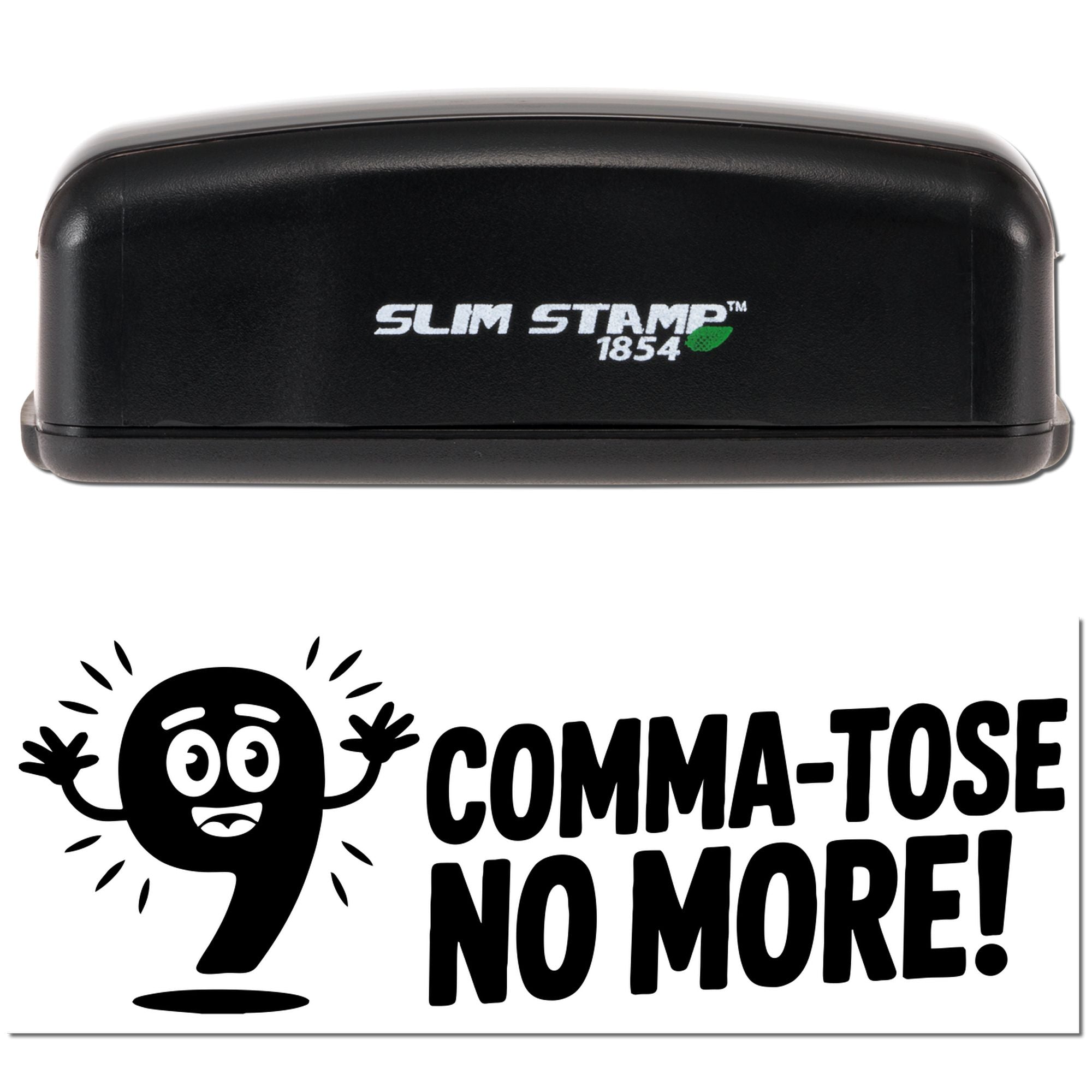 Custom self-inking rubber stamp showing Slim Stamp 1854 and Comma-tose No More! design for punctuation pun branding.