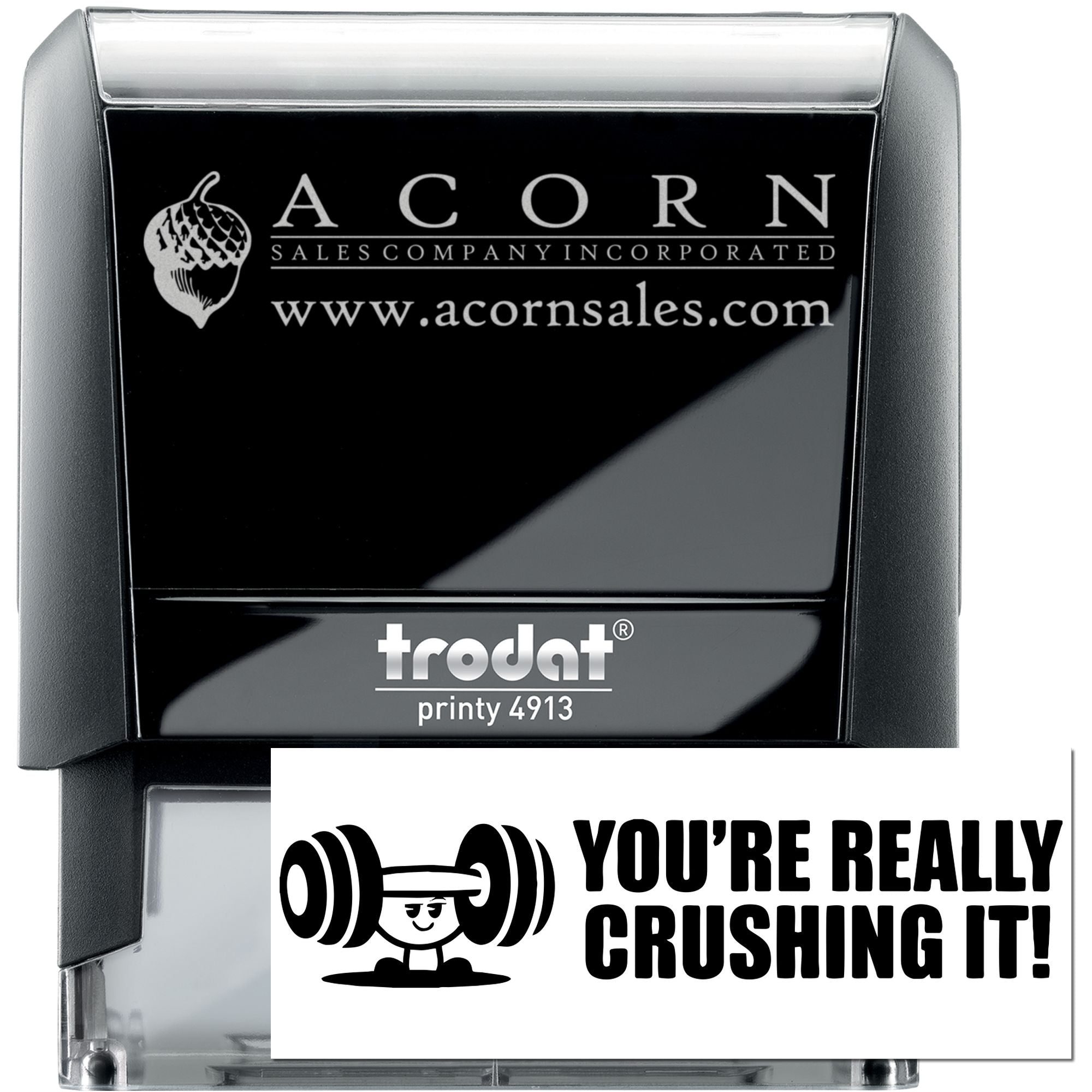 Custom self-inking rubber stamp, Trodat Printy 4913, with Acorn Sales logo and Youre really crushing it! imprint.