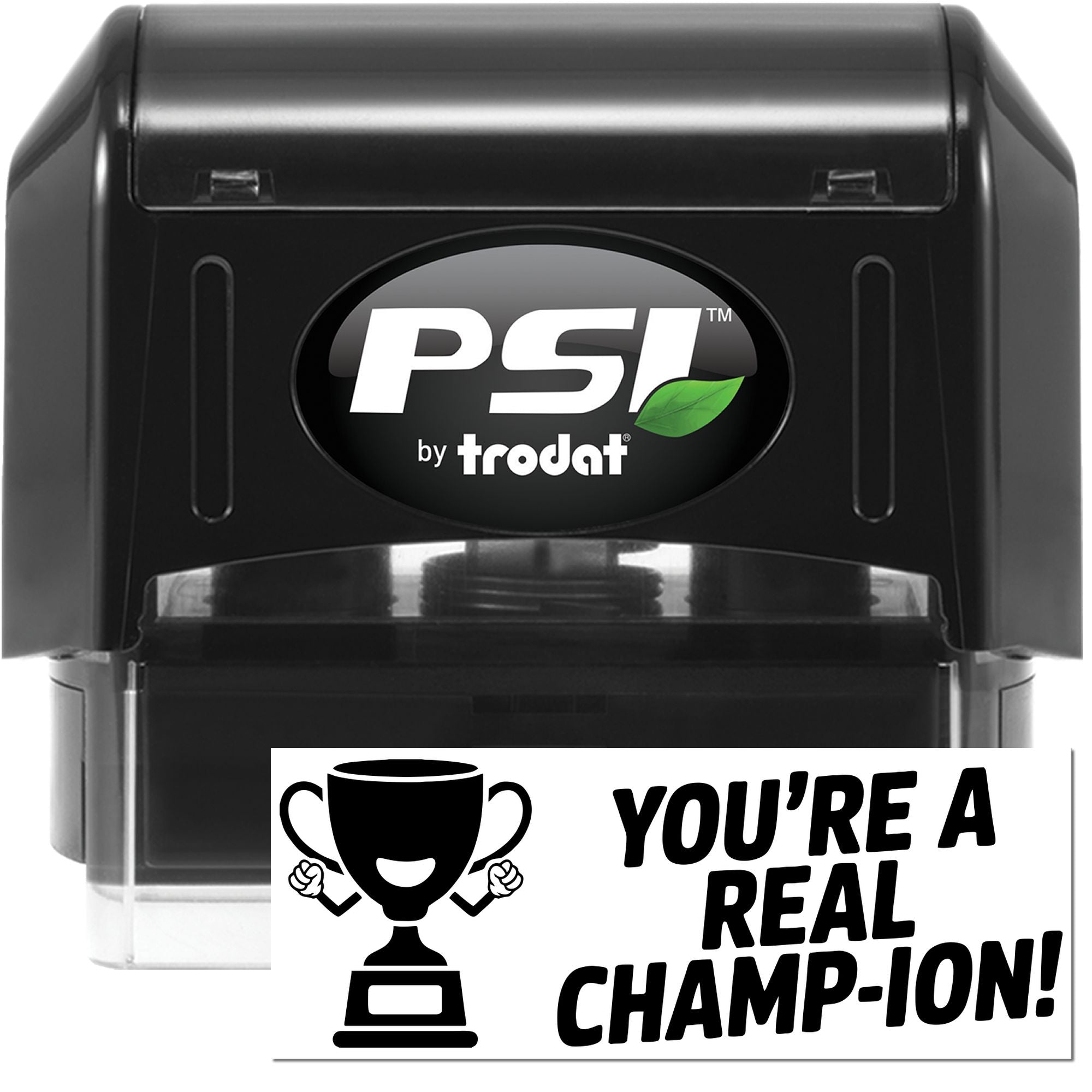 PSI by Trodat self-inking rubber stamp with custom trophy design and Youre a Real Champ-ion! imprint for awards and motivation.