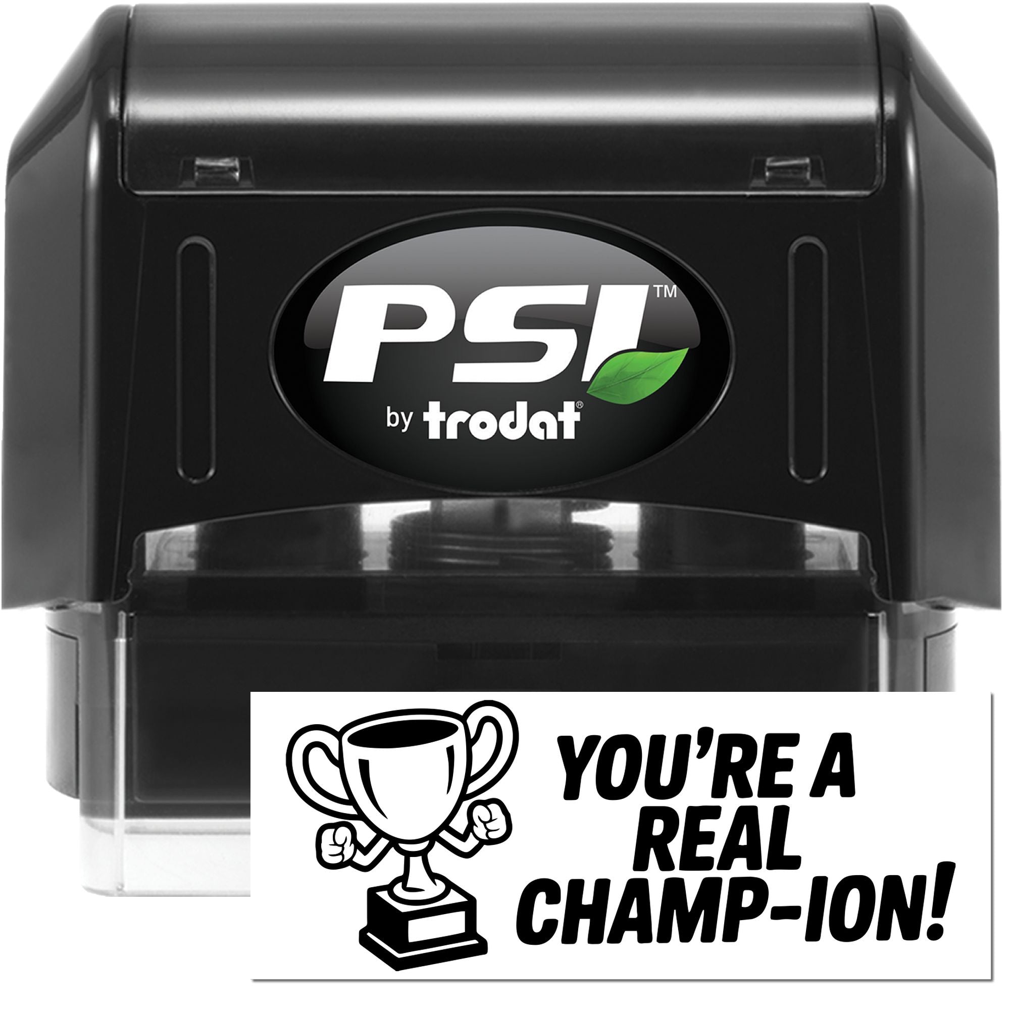 PSI by Trodat self-inking rubber stamp with Youre a real champ-ion! trophy design for award recognition and custom message stamping.