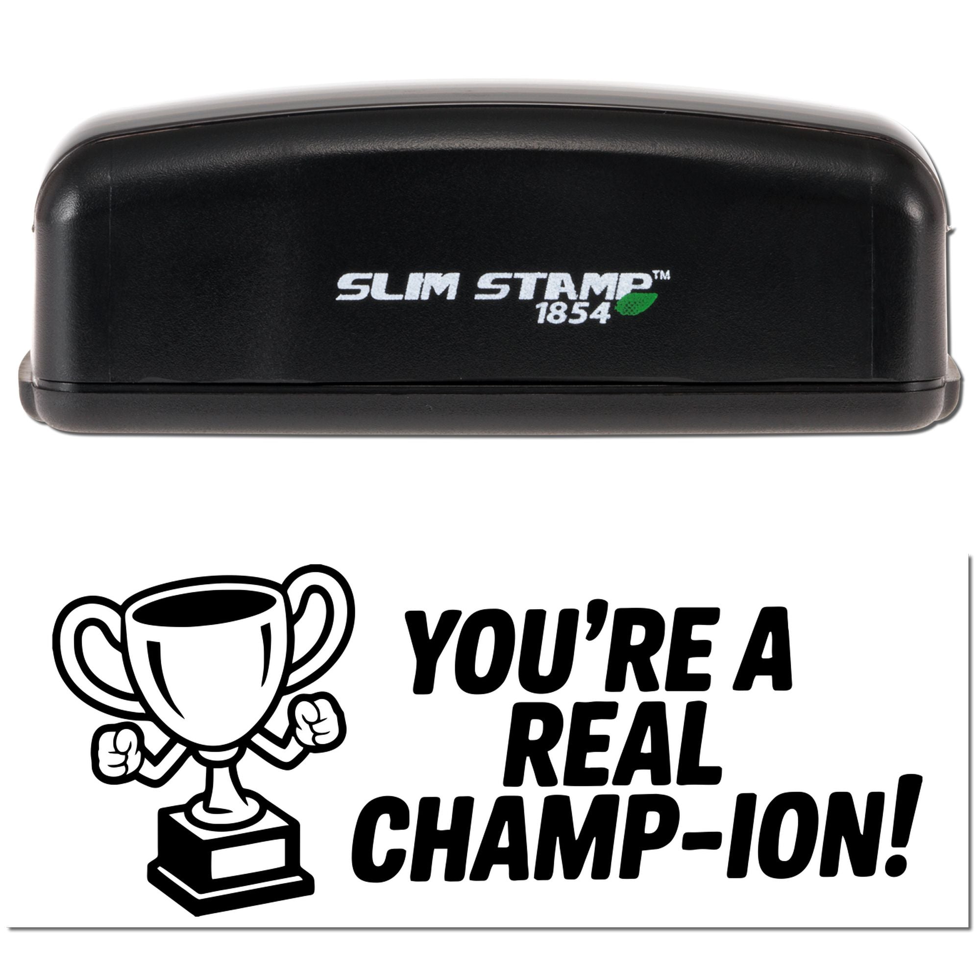 Slim Stamp 1854 rubber stamp with trophy design and Youre a real champ-ion! message for recognition and award marking.