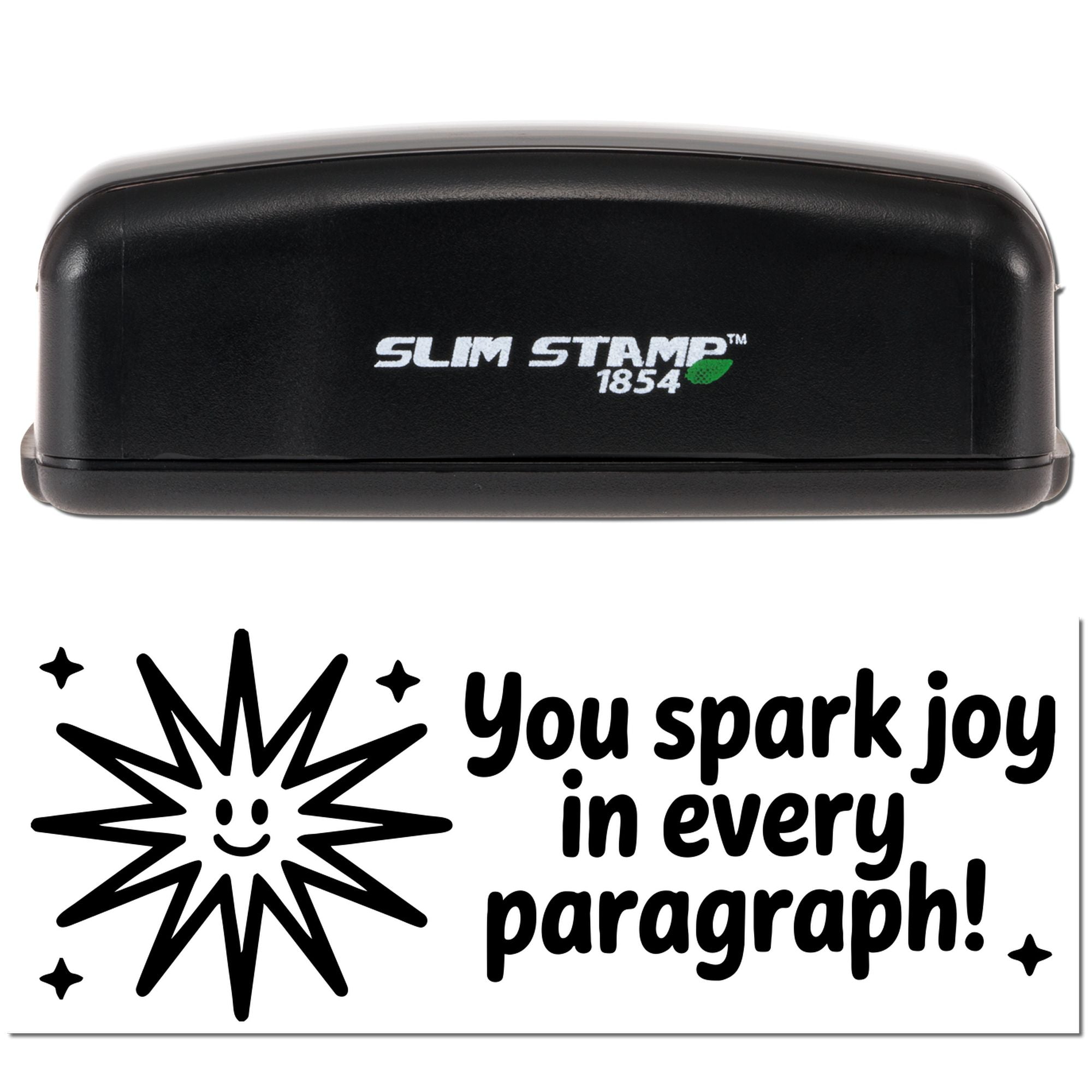 Slim Stamp 1854 self-inking rubber stamp with You spark joy in every paragraph! design for fun motivational crafting.