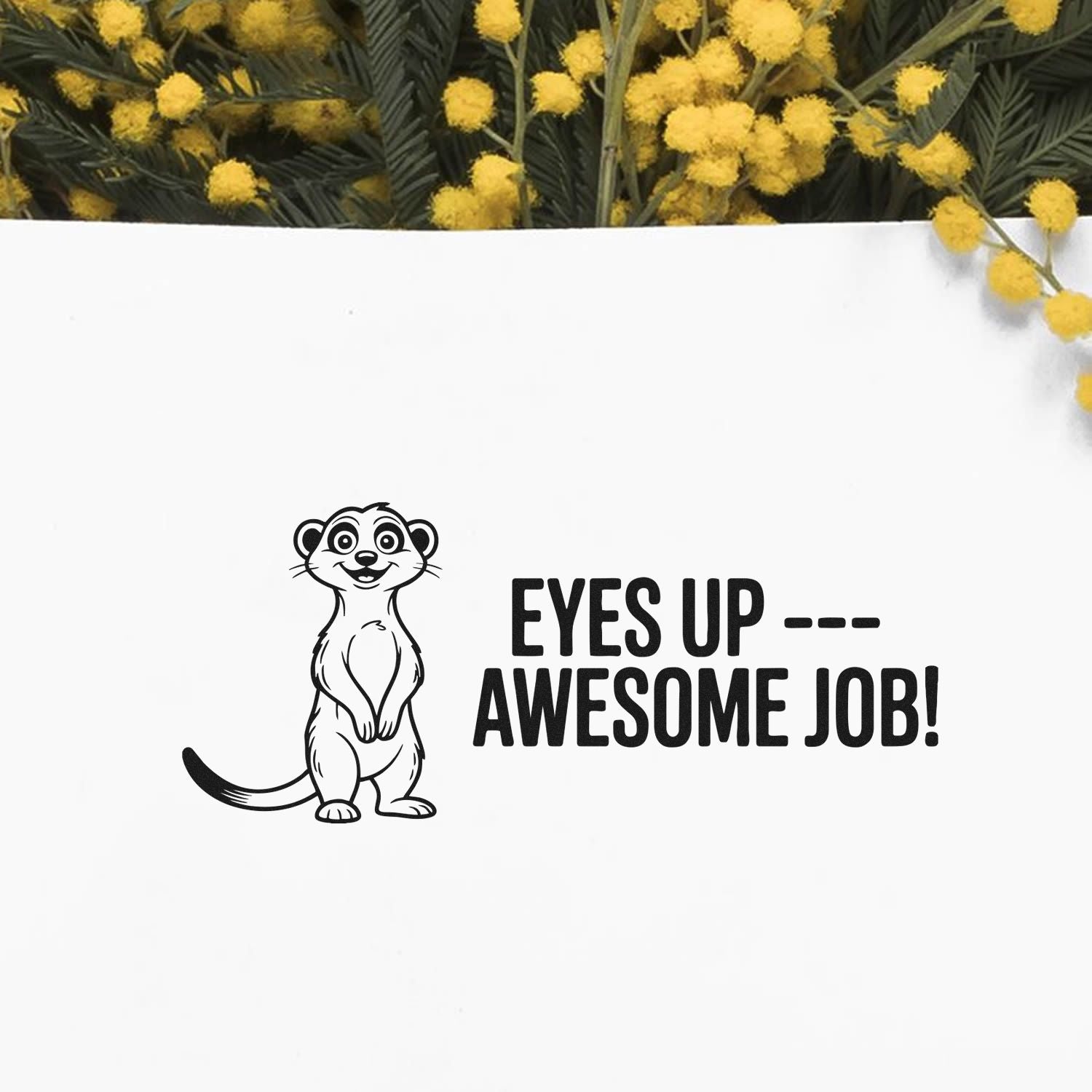 Meerkat Eyes UpAwesome Job! rubber stamp for classroom rewards, teacher feedback, and motivational praise.