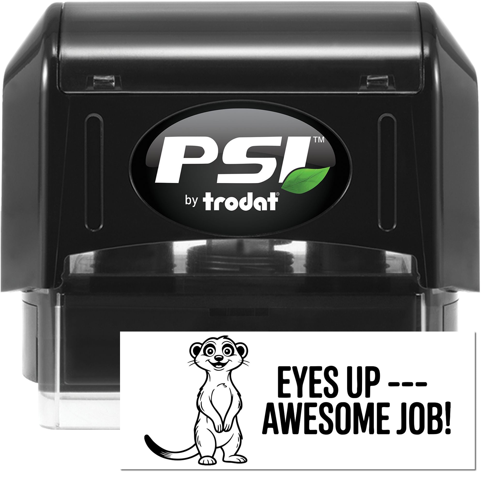 PSI by Trodat self-inking rubber stamp with Eyes Up  Awesome Job! motivational message for rewarding work and students