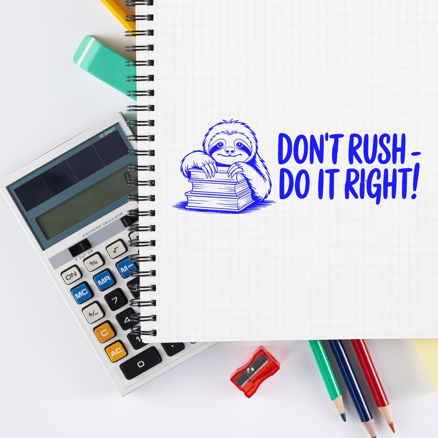 Rubber stamp reading Dont Rush - Do It Right! with sloth illustration for office quality control and careful work.