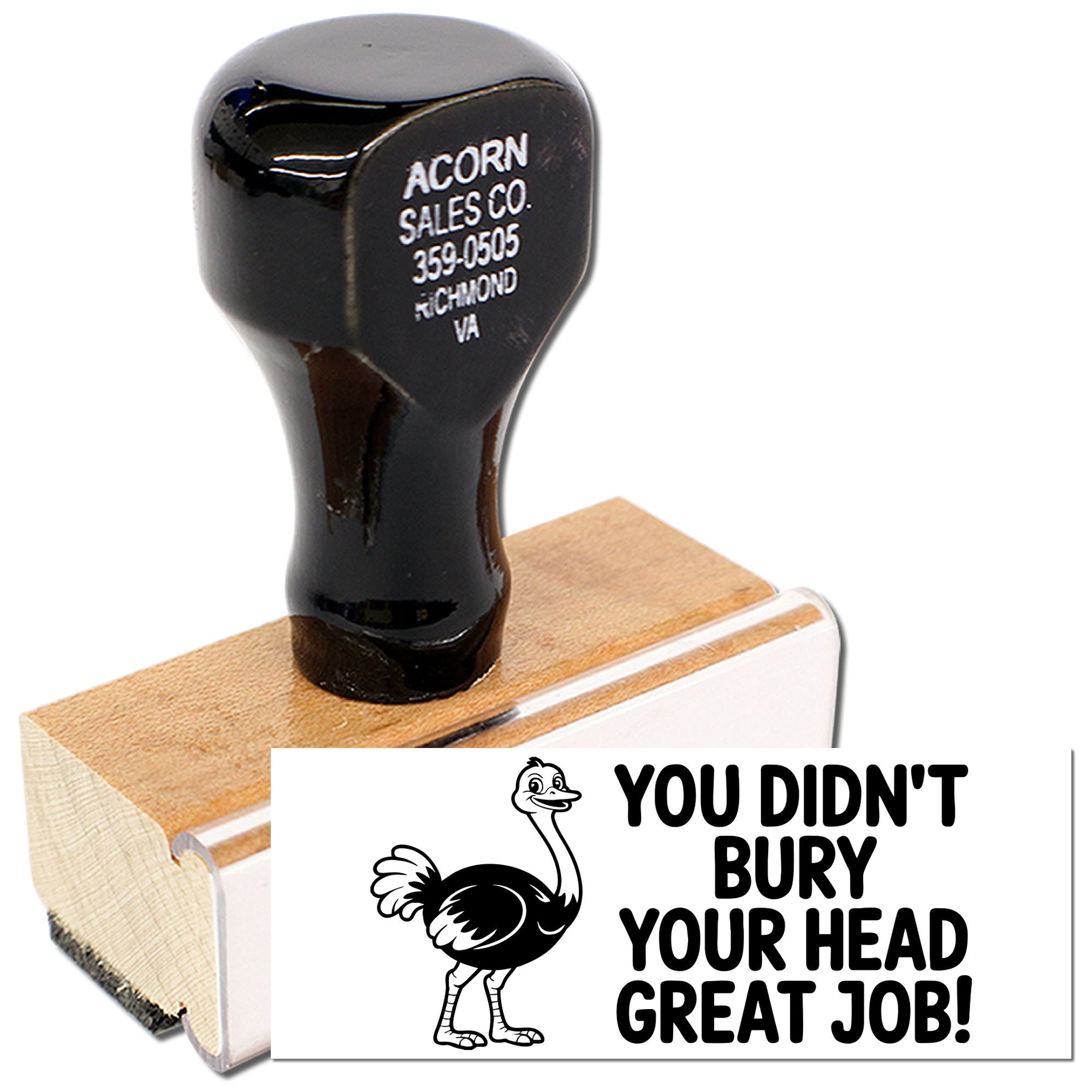 Funny ostrich rubber stamp with You Didnt Bury Your Head Great Job! for praise, office notes, or employee rewards.