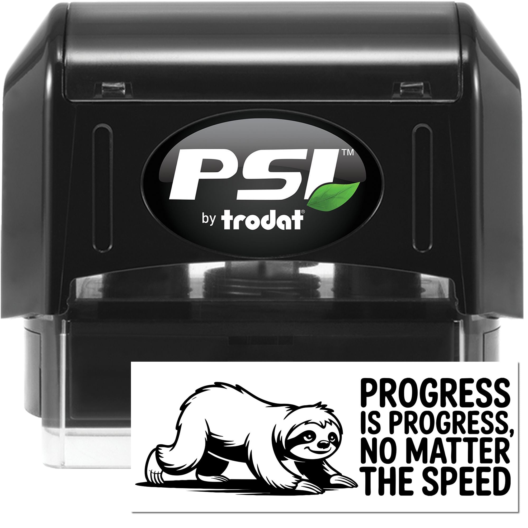 PSI by Trodat self-inking rubber stamp with custom sloth quote, Progress is progress, no matter the speed.