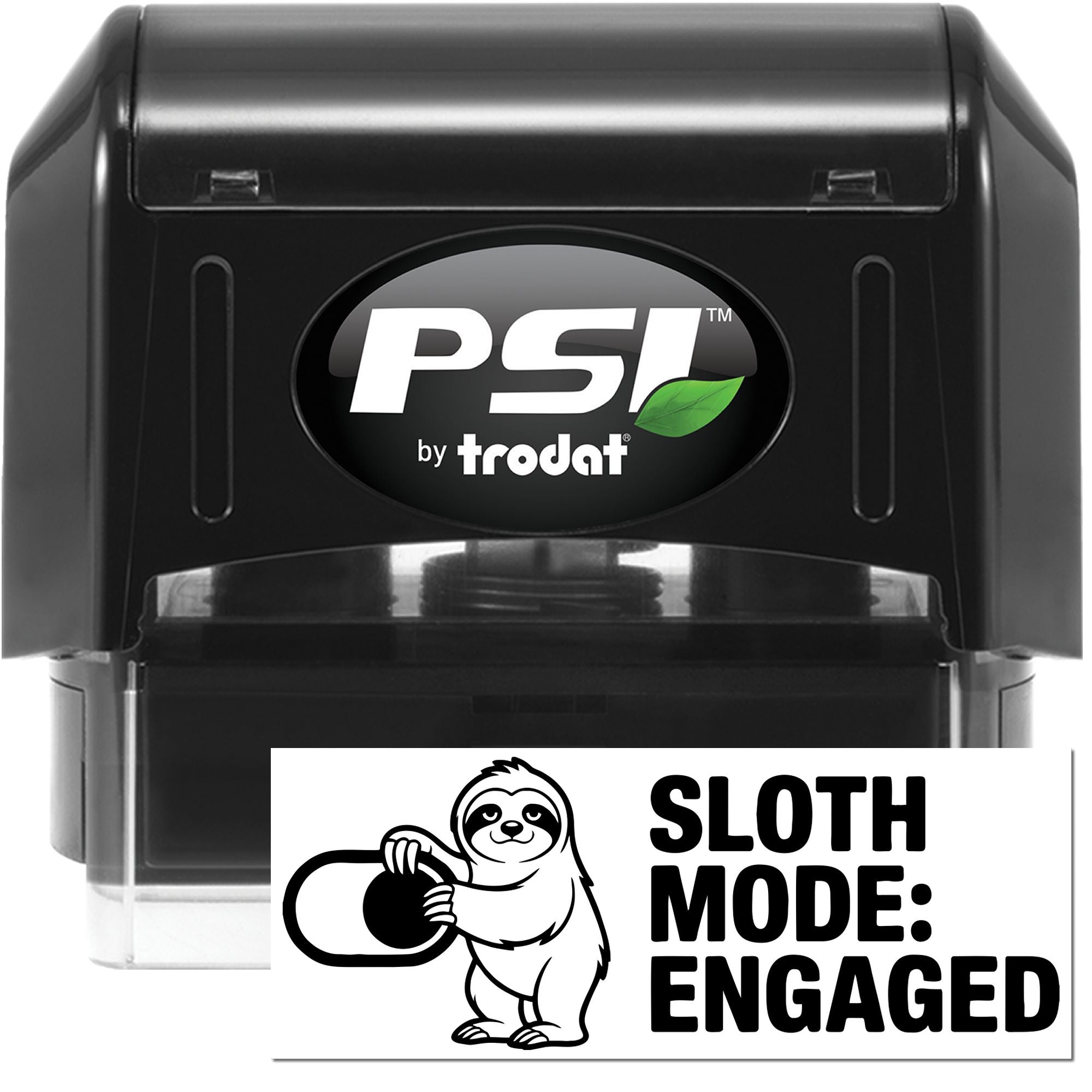 PSI by Trodat self-inking rubber stamp with custom Sloth Mode: Engaged design for office or business use.