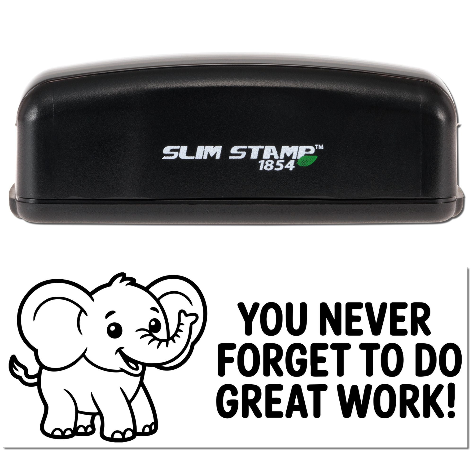 Slim Stamp 1854 self-inking rubber stamp with elephant design and You Never Forget to Do Great Work! motivational message.