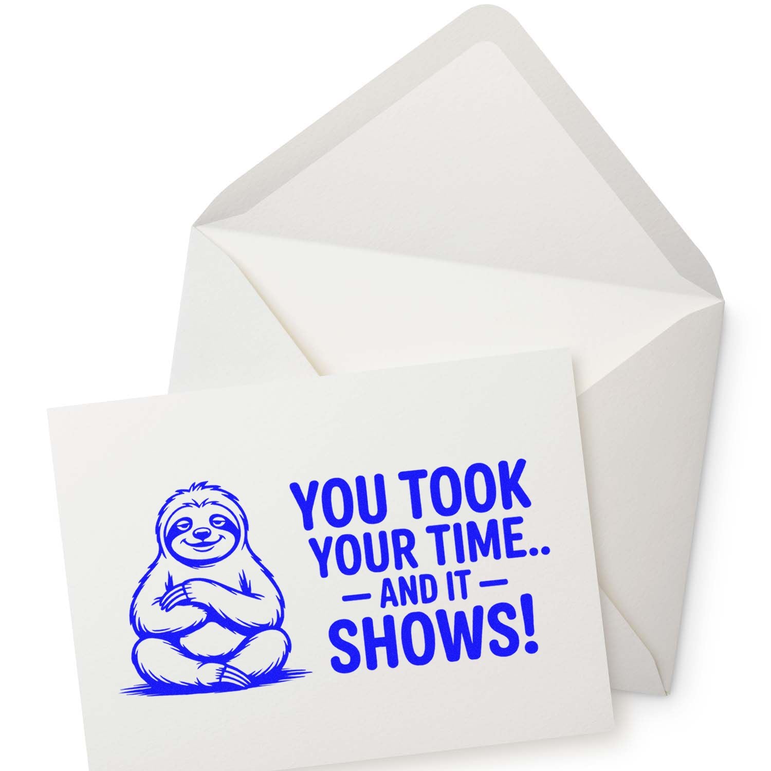 Funny sloth rubber stamp card design with You Took Your Time... And It Shows! in blue ink on a white envelope.