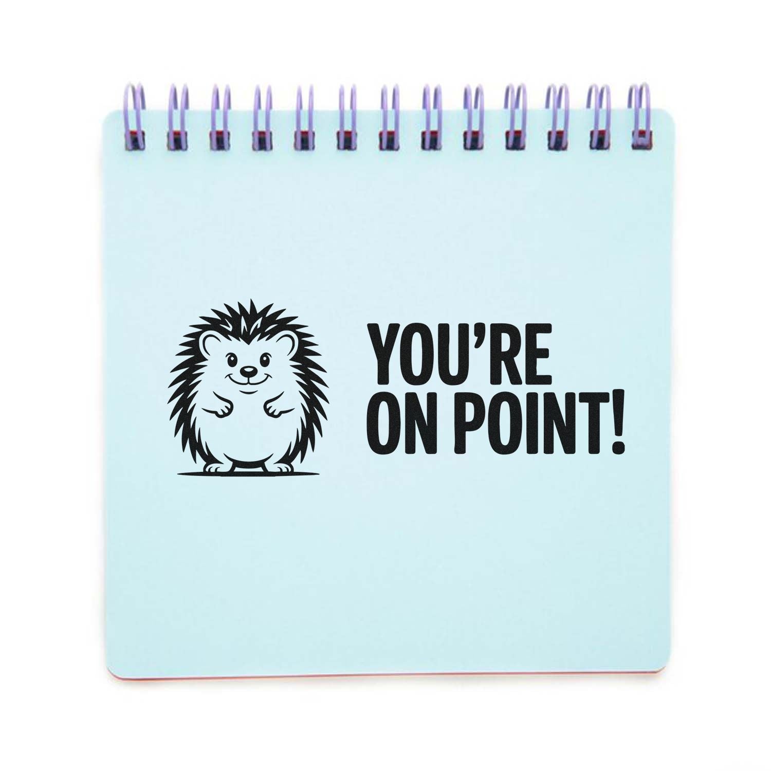 Hedgehog Youre On Point! rubber stamp design for teacher rewards, office notes, or animal-themed stationery.