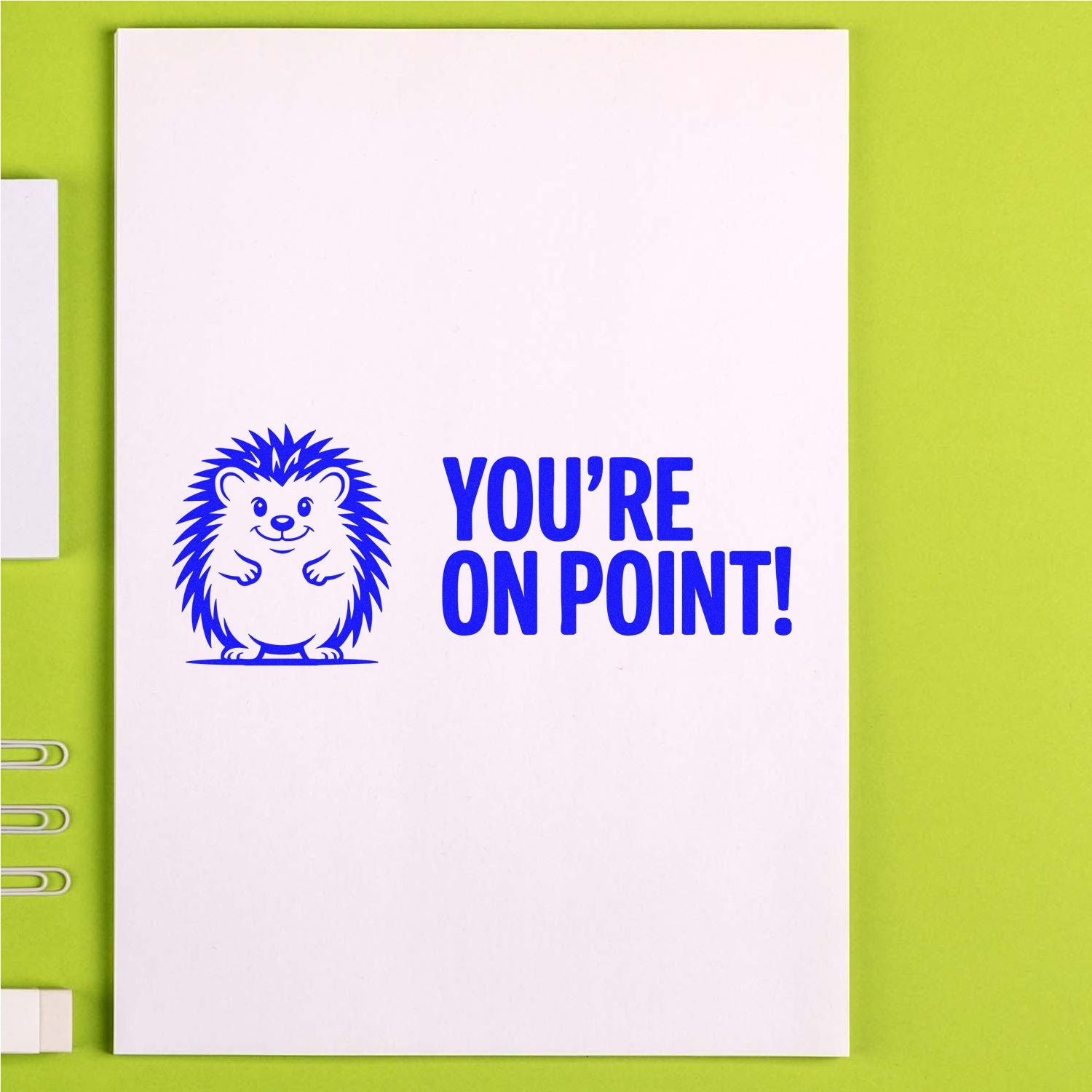Funny hedgehog rubber stamp with Youre On Point! message for teacher rewards, office notes, and stationery.