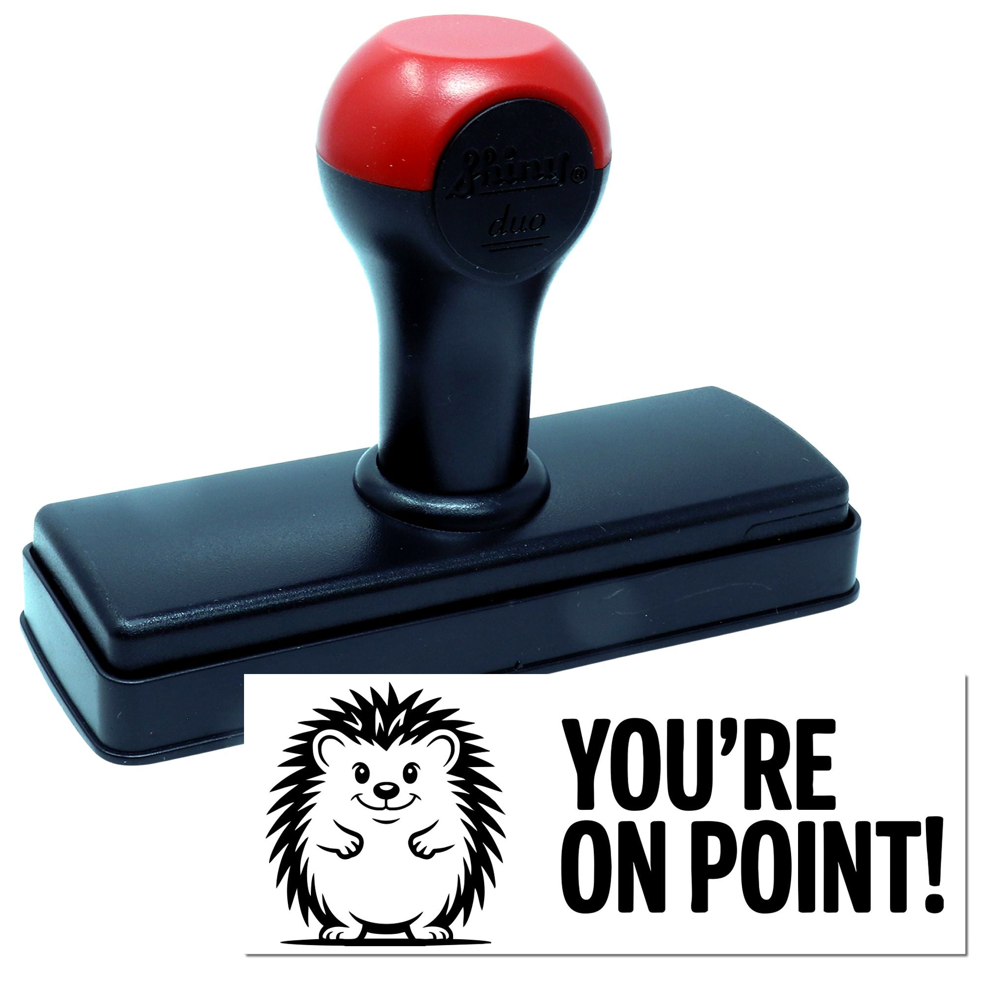 Custom self-inking rubber stamp with hedgehog and Youre On Point! message for fun business, classroom, or craft use.