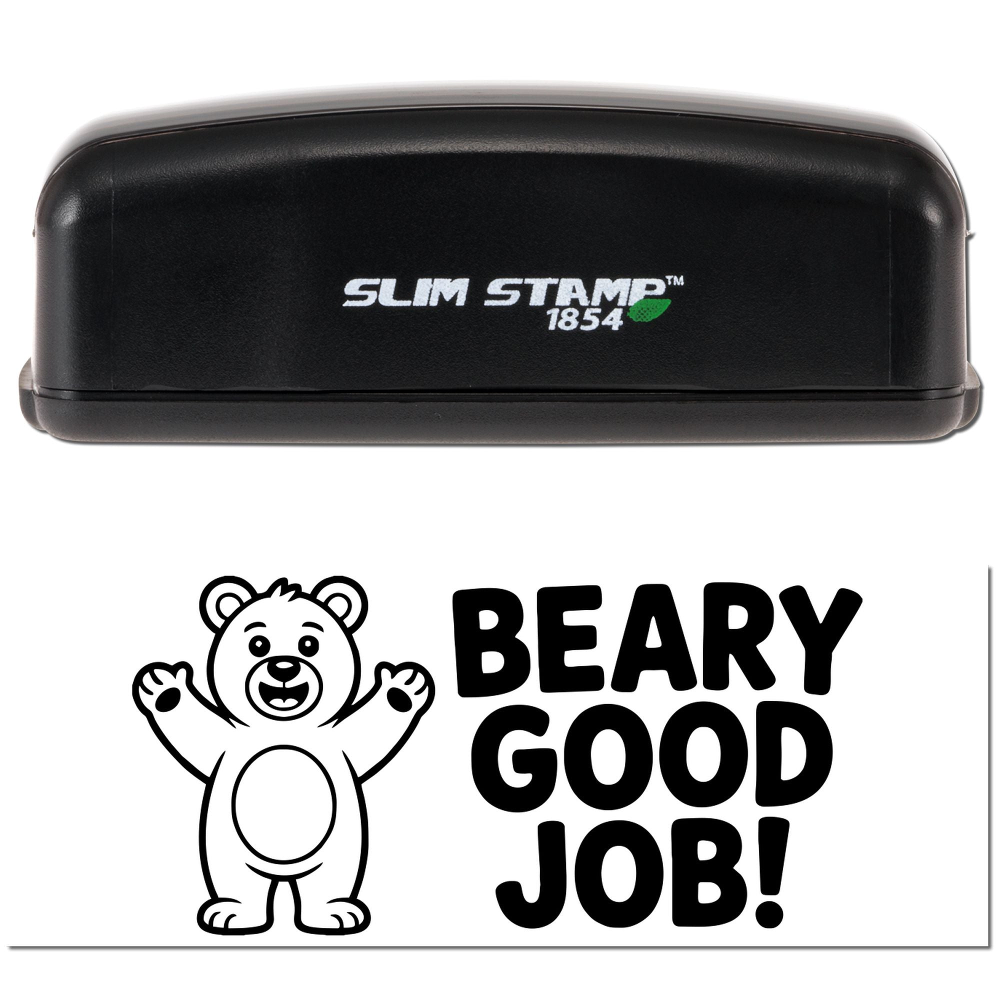 Beary Good Job self-inking rubber stamp with bear design and Slim Stamp 1854 case