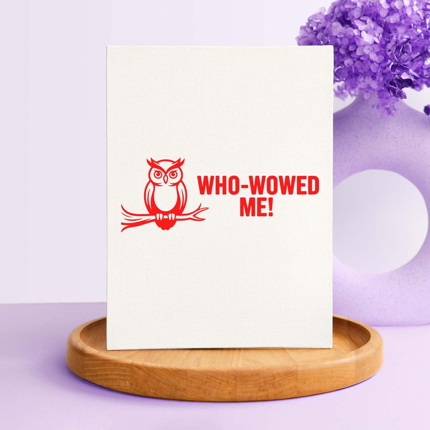 Red owl rubber stamp design reading Who-Wowed Me! on a white canvas display.
