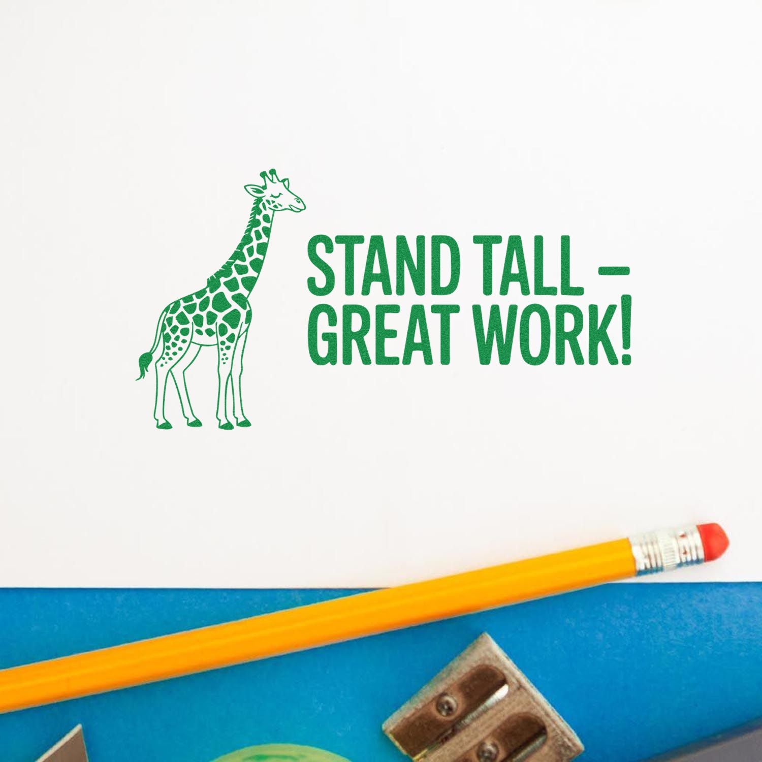 Green giraffe Stand Tall Great Work rubber stamp on paper, perfect for teacher praise and classroom encouragement.