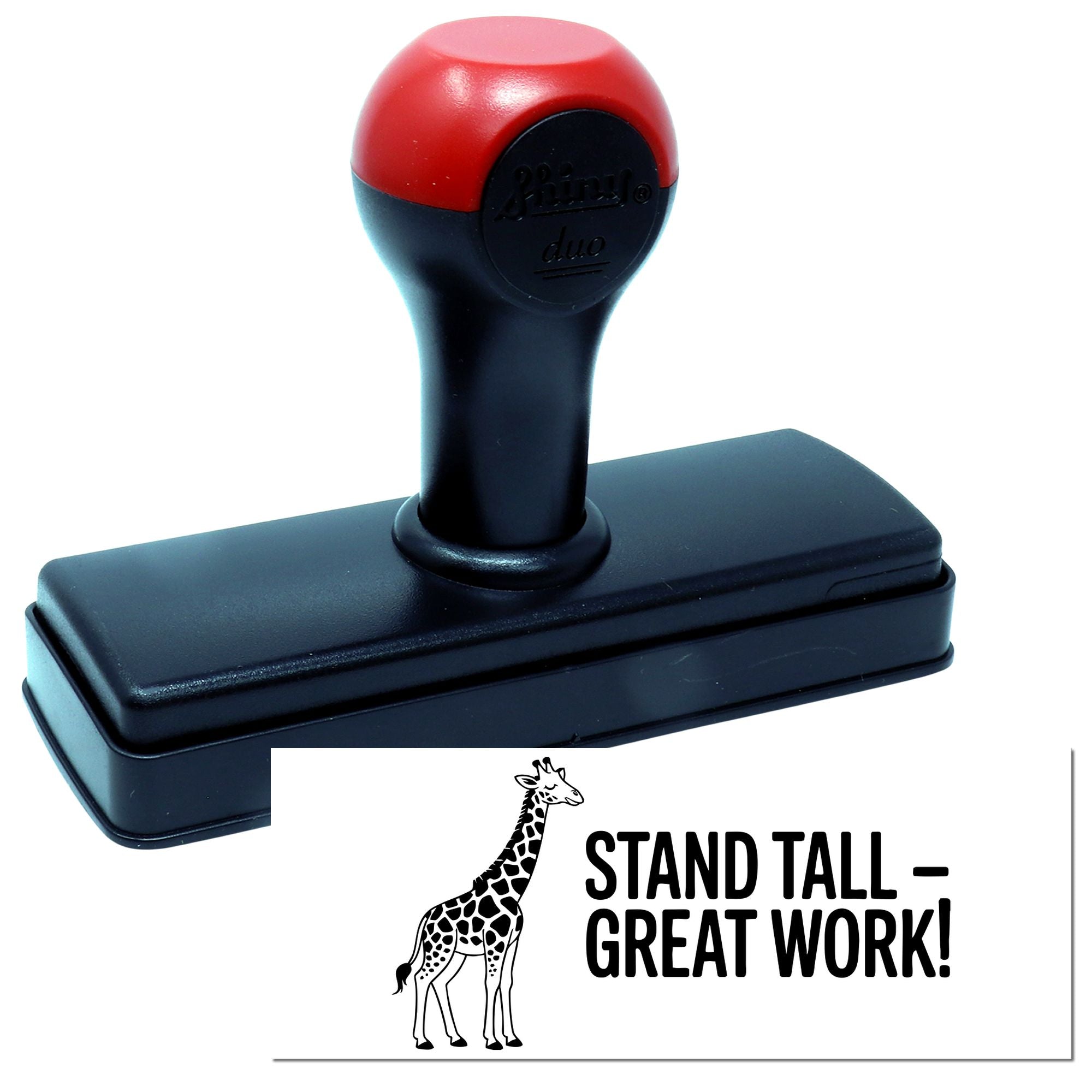 Self-inking rubber stamp with giraffe design and Stand Tall  Great Work! motivational message.