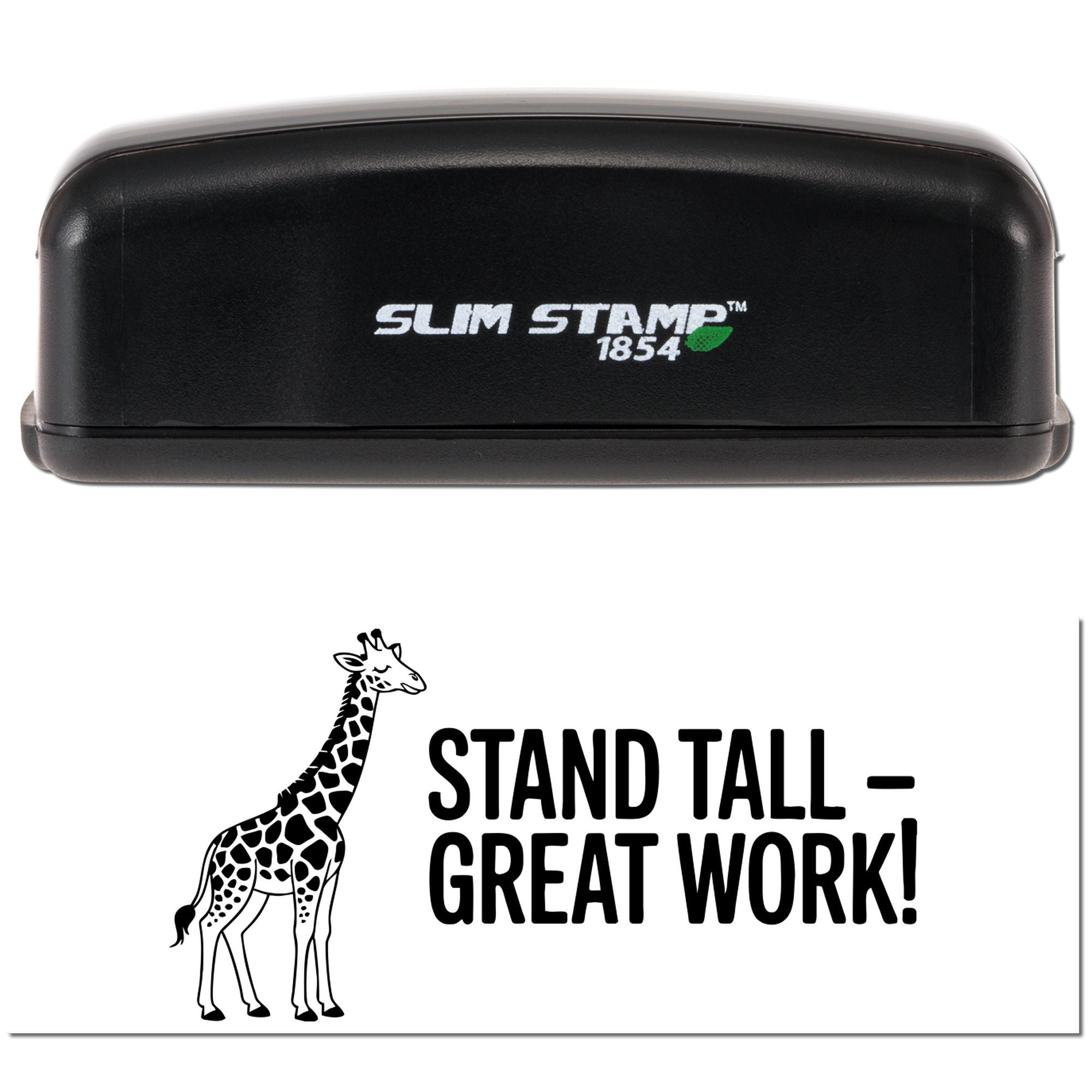 Slim Stamp 1854 rubber stamp featuring a giraffe and Stand Tall - Great Work! motivational praise message.