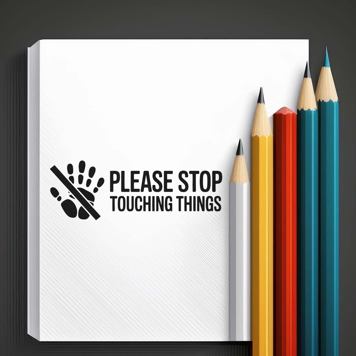 Custom rubber stamp design with crossed hand icon and Please Stop Touching Things text for office or classroom use.