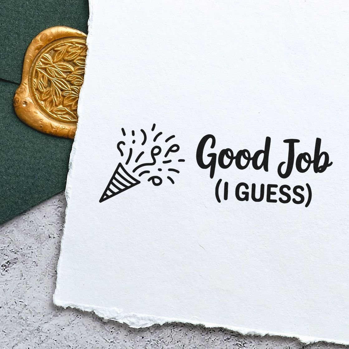 Custom rubber stamp impression reading Good Job (I Guess) with party popper icon for playful office or teacher feedback.