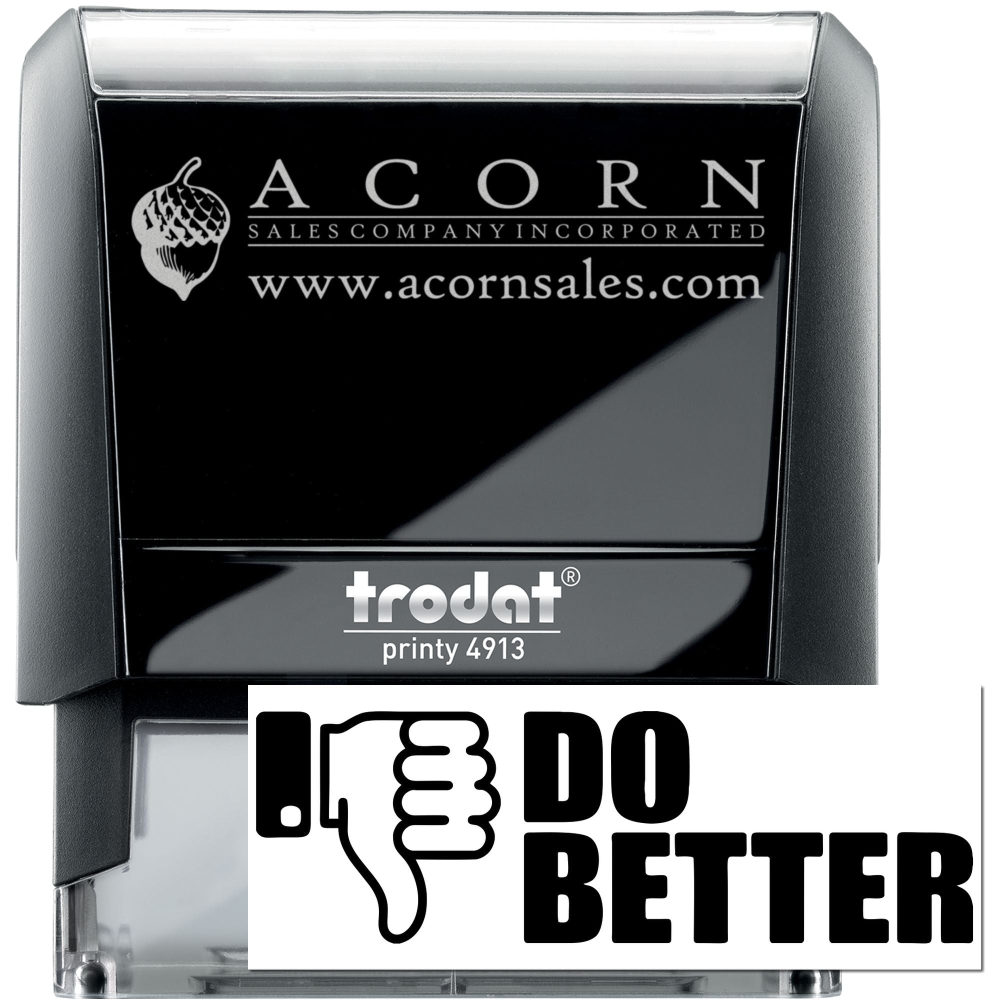 Custom self-inking rubber stamp, Trodat Printy 4913, with Acorn Sales Company logo, website, and Do Better message.