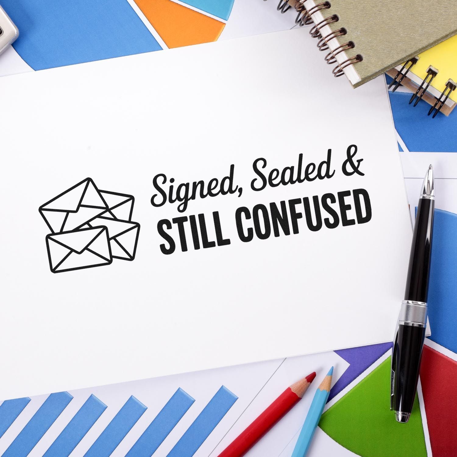 Funny Signed, Sealed & Still Confused rubber stamp design for office mail, envelopes, and custom stationery branding.