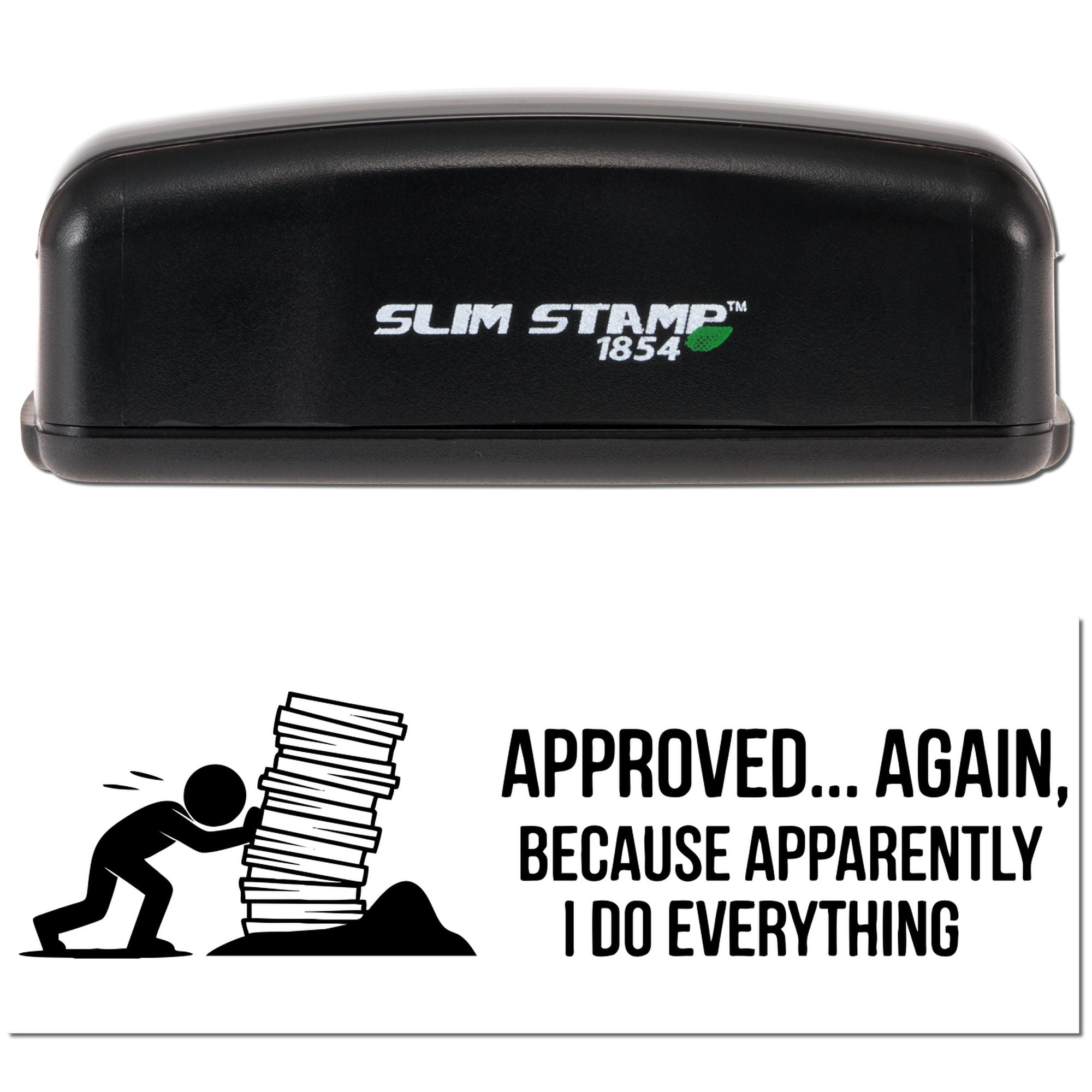 Apparently I Do Everything Humorous Office Slim Pre-Inked Stamp