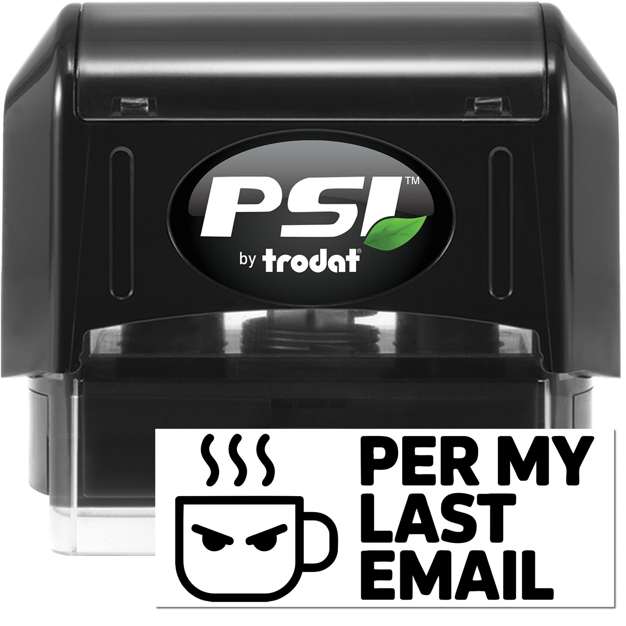 PSI by Trodat self-inking rubber stamp with Per My Last Email text for office follow-up and reply reminders.