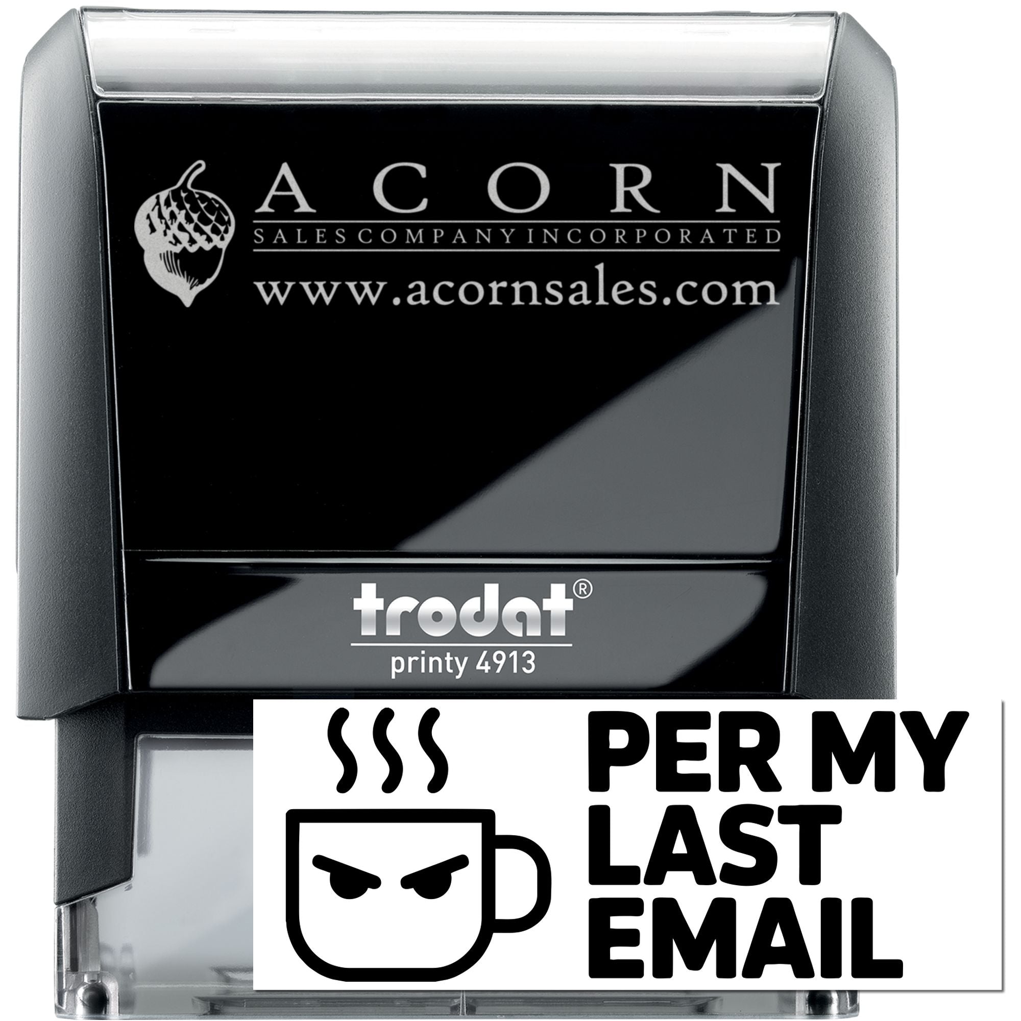 Self-inking rubber stamp mockup, Trodat Printy 4913, with Acorn Sales logo, website, and Per My Last Email imprint.